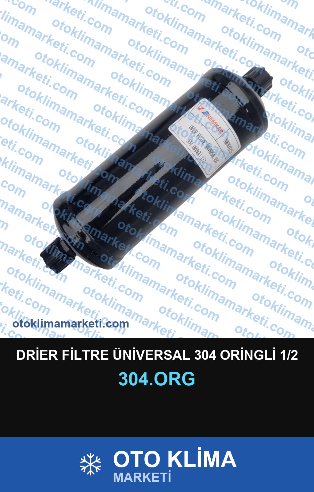 DRİER FİLTRE ÜNİVERSAL 304 ORİNGLİ 1/2
