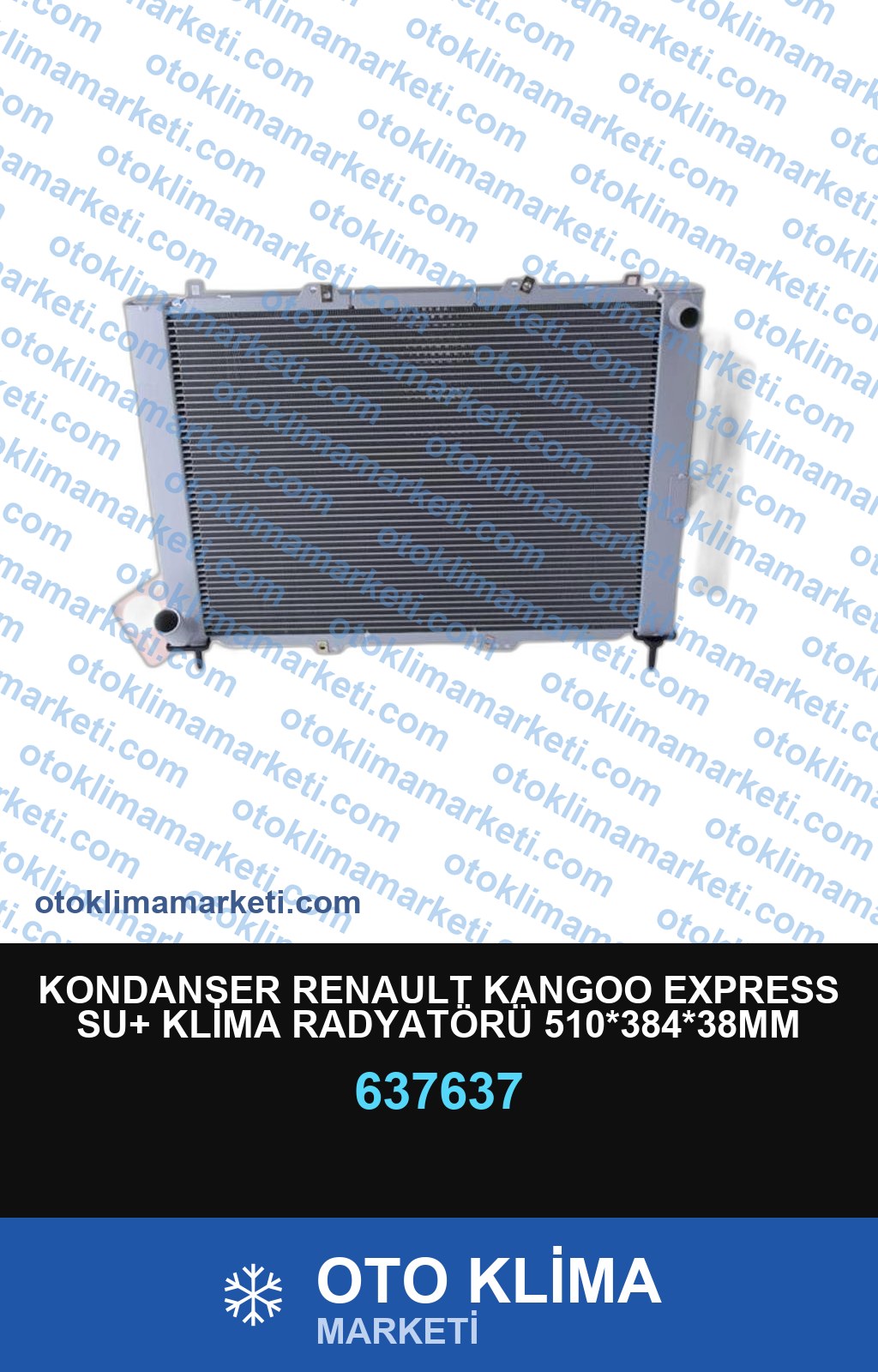 KONDANSER RENAULT KANGOO EXPRESS SU+ KLİMA RADYATÖRÜ 510*384*38MM
