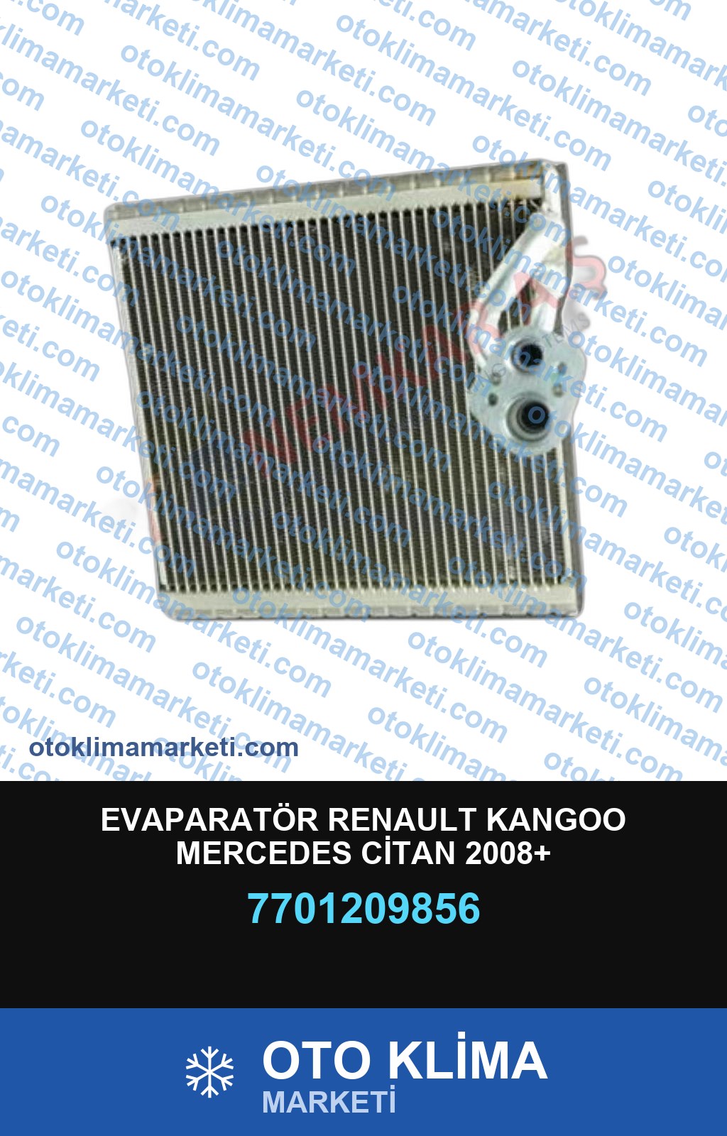 EVAPARATÖR RENAULT KANGOO MERCEDES CİTAN 2008+
