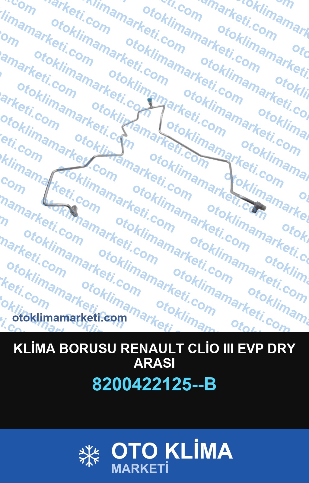 KLİMA BORUSU RENAULT CLİO III EVP DRY ARASI