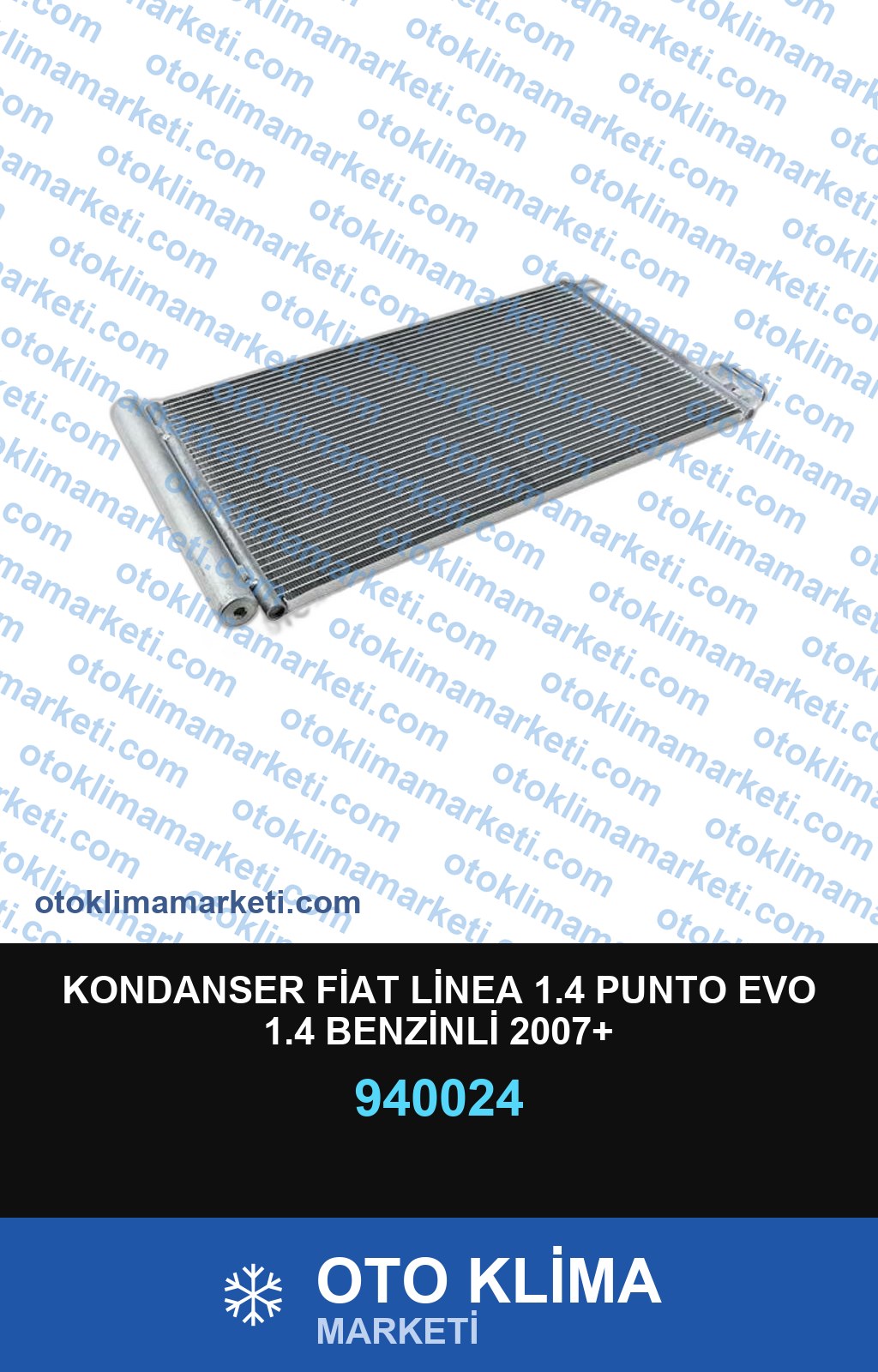 KONDANSER FİAT LİNEA 1.4 PUNTO EVO 1.4 BENZİNLİ 2007+