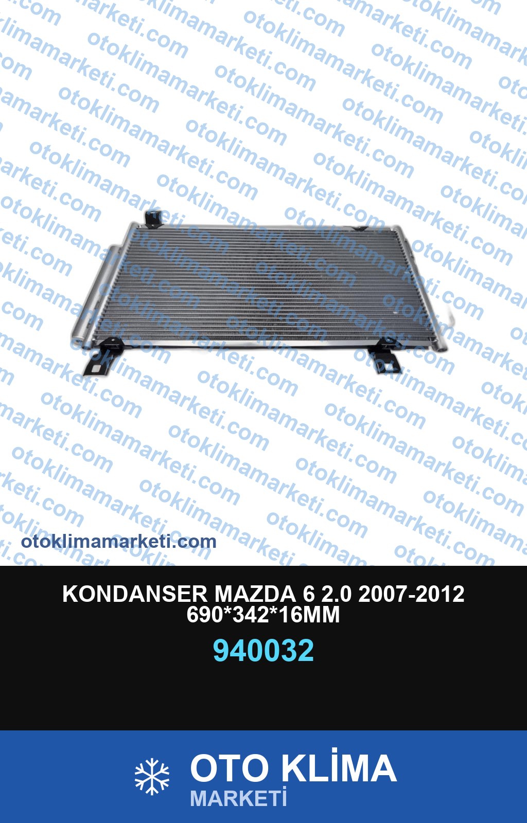 KONDANSER MAZDA 6 2.0 2007-2012 690*342*16MM