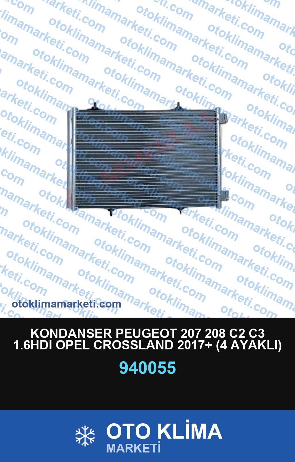KONDANSER PEUGEOT 207 208 C2 C3 1.6HDI OPEL CROSSLAND 2017+ (4 AYAKLI)