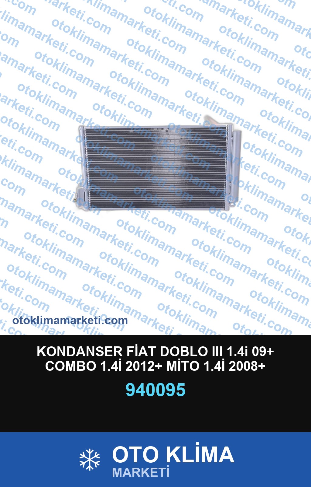 KONDANSER FİAT DOBLO III 1.4i 09+ COMBO 1.4İ 2012+ MİTO 1.4İ 2008+
