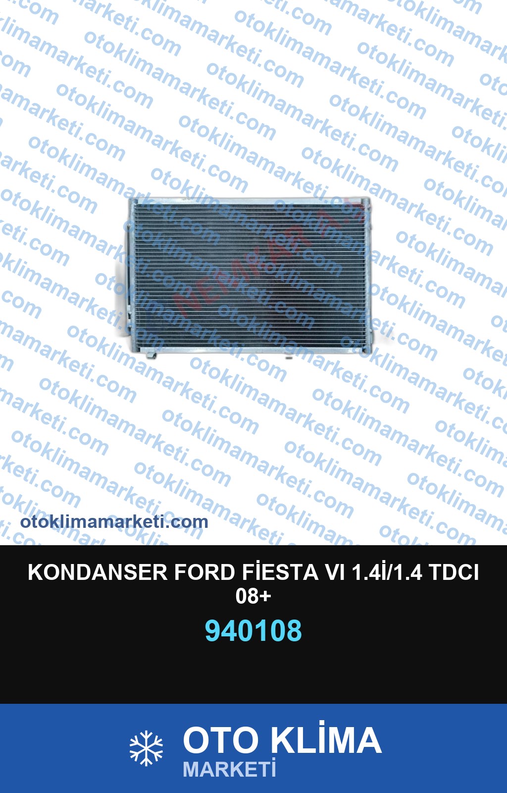 KONDANSER FORD FİESTA VI 1.4İ/1.4 TDCI 08+