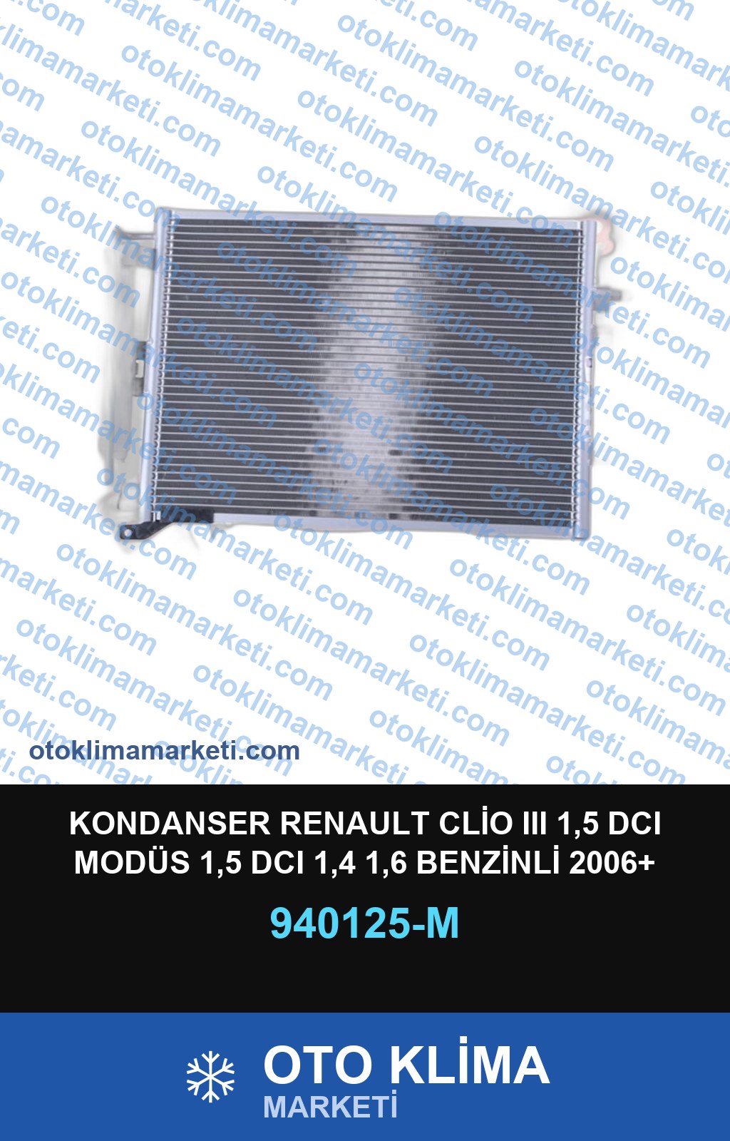 KONDANSER RENAULT CLİO III 1,5 DCI MODÜS 1,5 DCI 1,4 1,6 BENZİNLİ 2006+ KURUTUCULU MŞR GİRİŞLİ