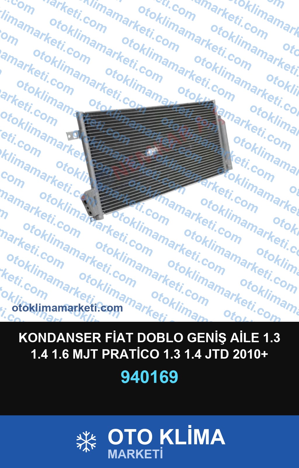 KONDANSER FİAT DOBLO GENİŞ AİLE 1.3 1.4 1.6 MJT PRATİCO 1.3 1.4 JTD 2010+