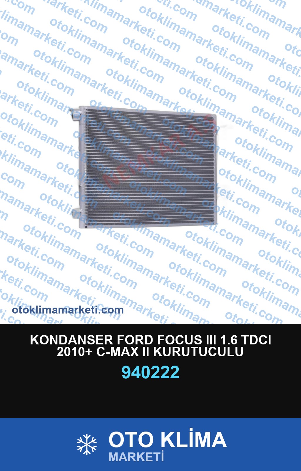 KONDANSER FORD FOCUS III 1.6 TDCI 2010+ C-MAX II KURUTUCULU 591*391*16MM (Oringli)