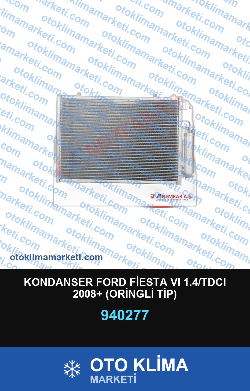 KONDANSER FORD FİESTA VI 1.4/TDCI 2008+ (ORİNGLİ TİP)