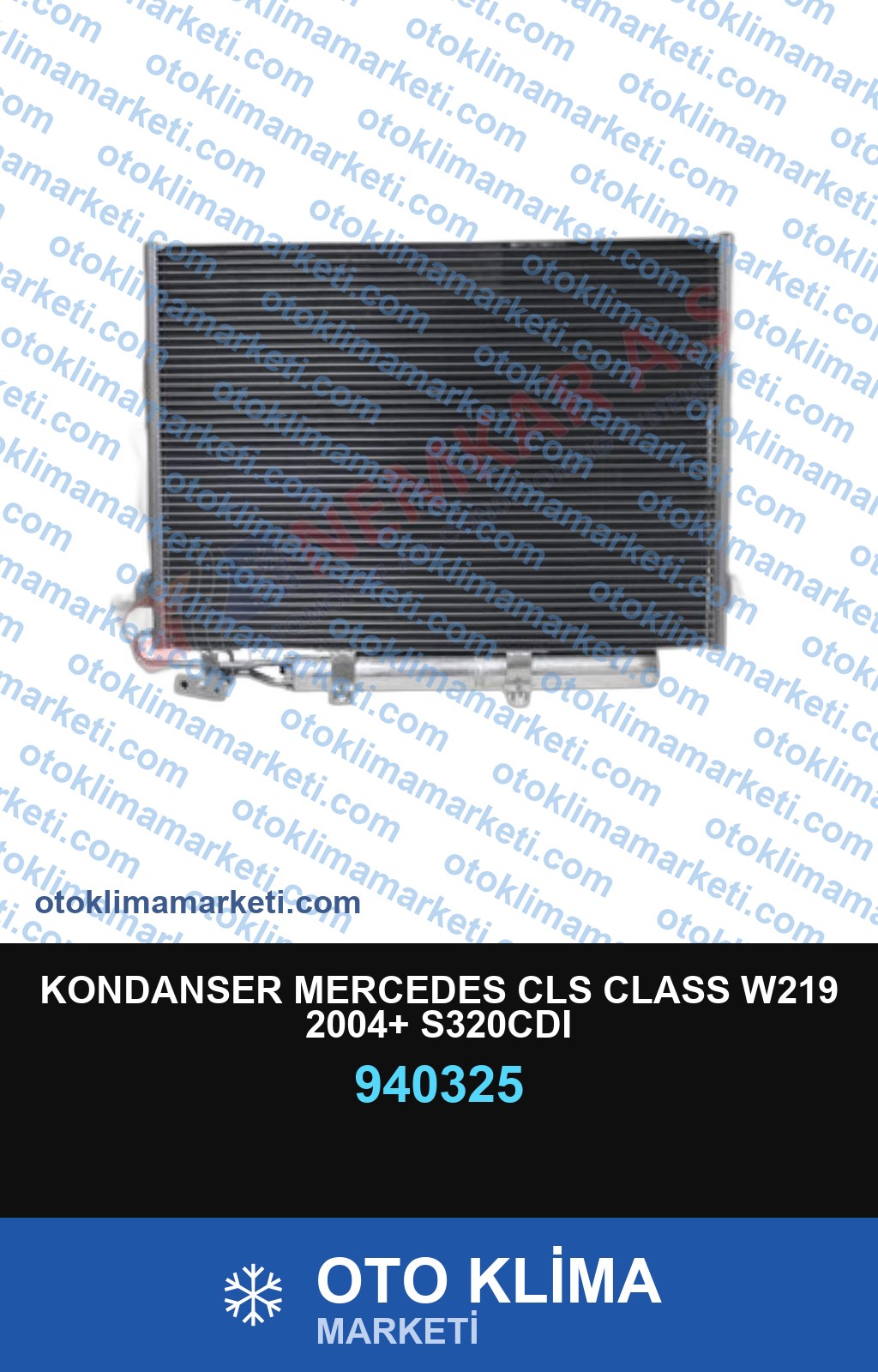 KONDANSER MERCEDES CLS CLASS W219 2004+ S320CDI