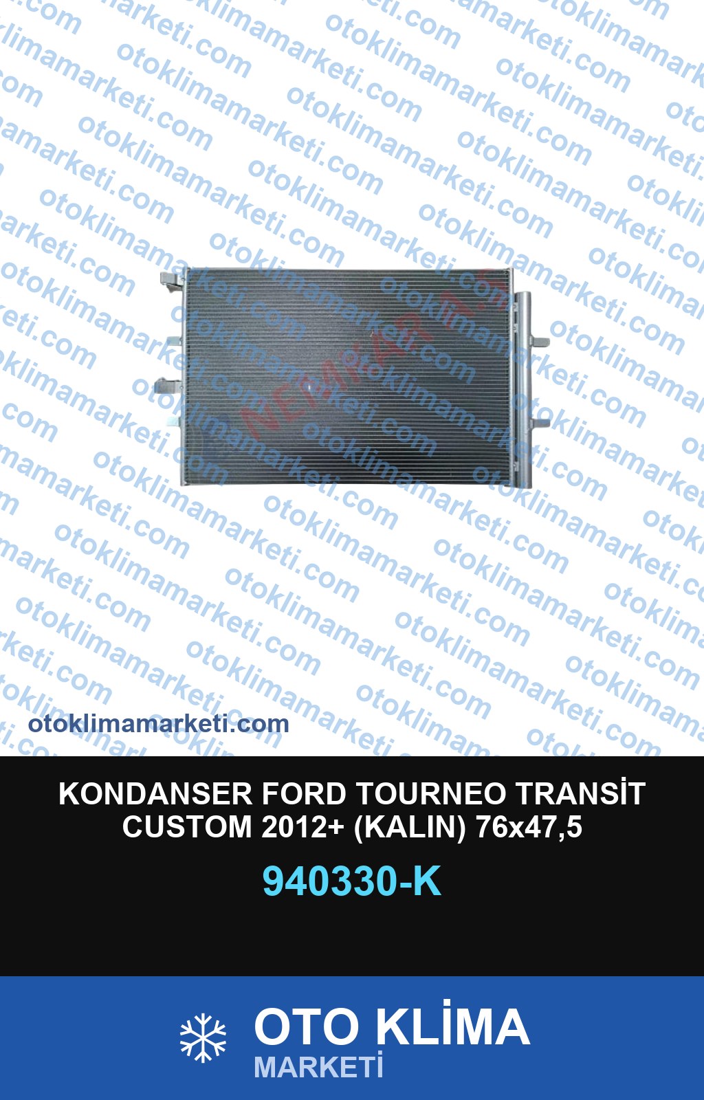 KONDANSER FORD TOURNEO TRANSİT CUSTOM 2012+ (KALIN) 76x47,5