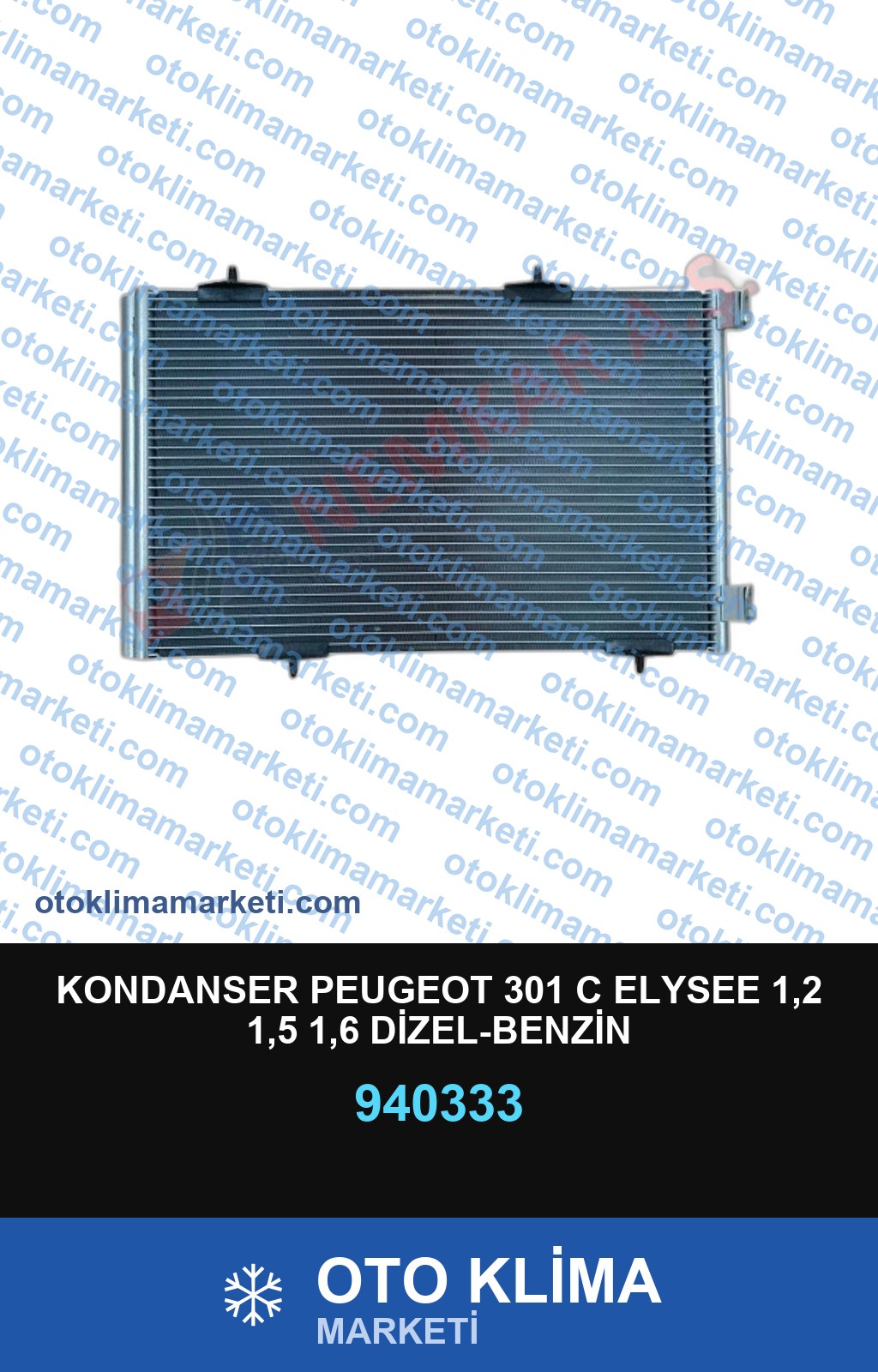 KONDANSER PEUGEOT 301 C ELYSEE 1,2 1,5 1,6 DİZEL-BENZİN