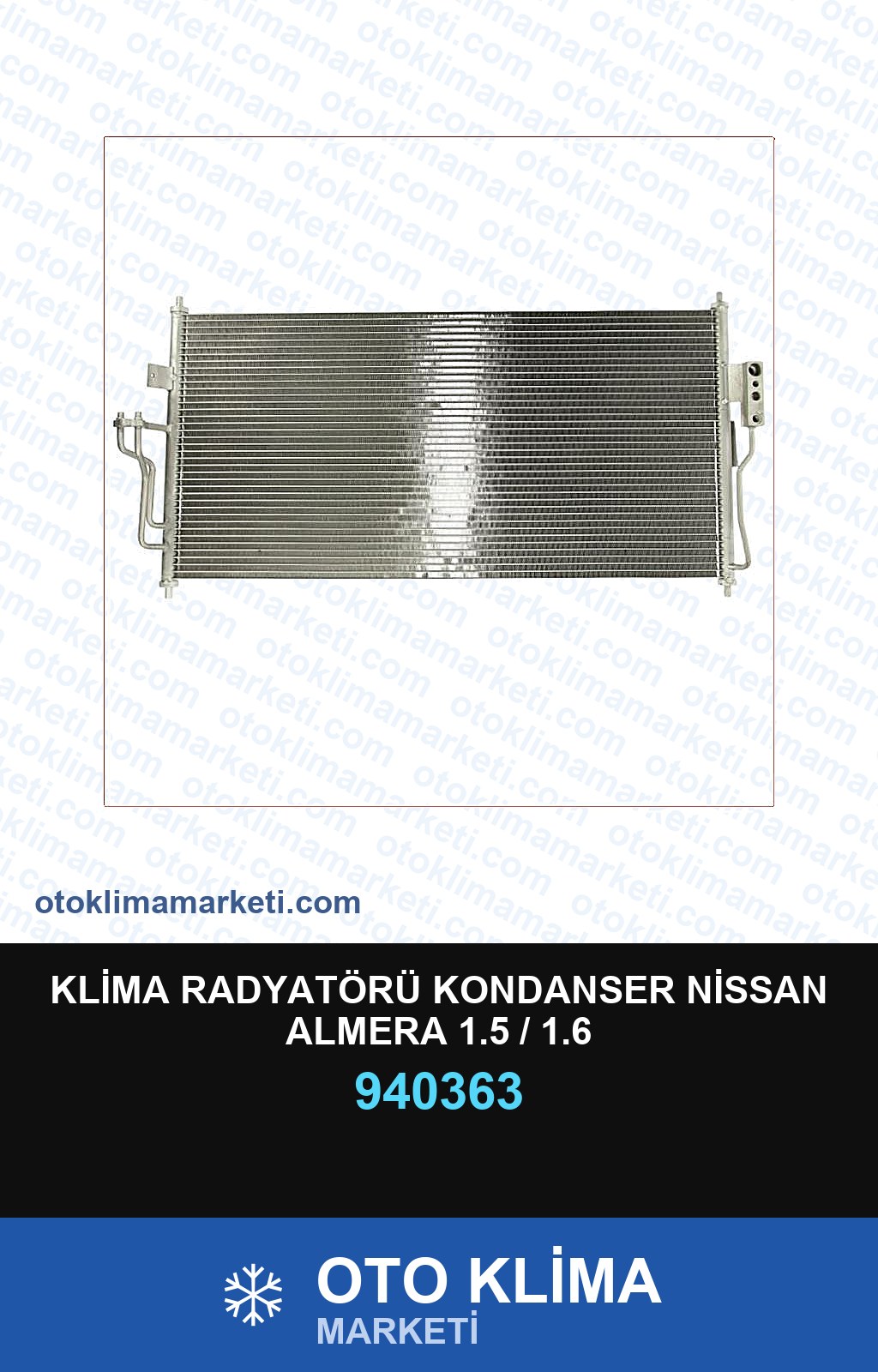 KLİMA RADYATÖRÜ KONDANSER NİSSAN ALMERA 1.5 / 1.6 — KONDENSER / RADYATÖR — Uyumlu: NISSAN