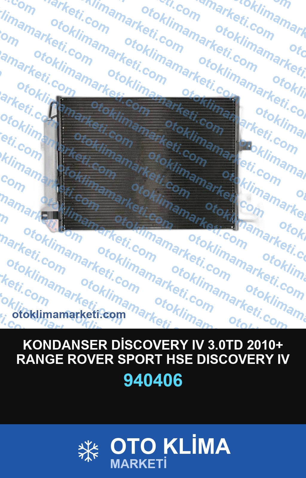 KONDANSER DİSCOVERY IV 3.0TD 2010+ RANGE ROVER SPORT HSE DISCOVERY IV 2010+