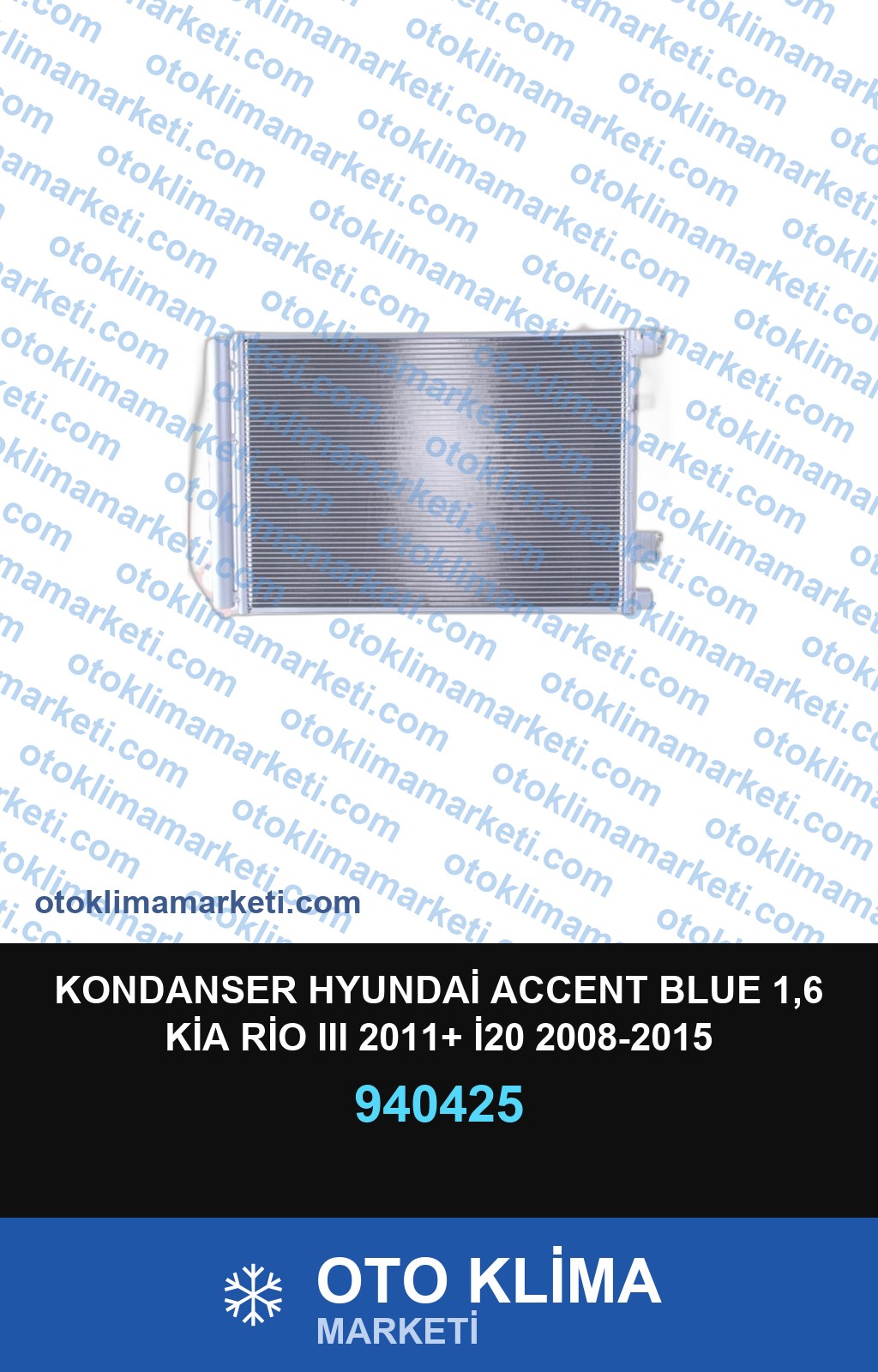 KONDANSER HYUNDAİ ACCENT BLUE 1,6 KİA RİO III 2011+ İ20 2008-2015
