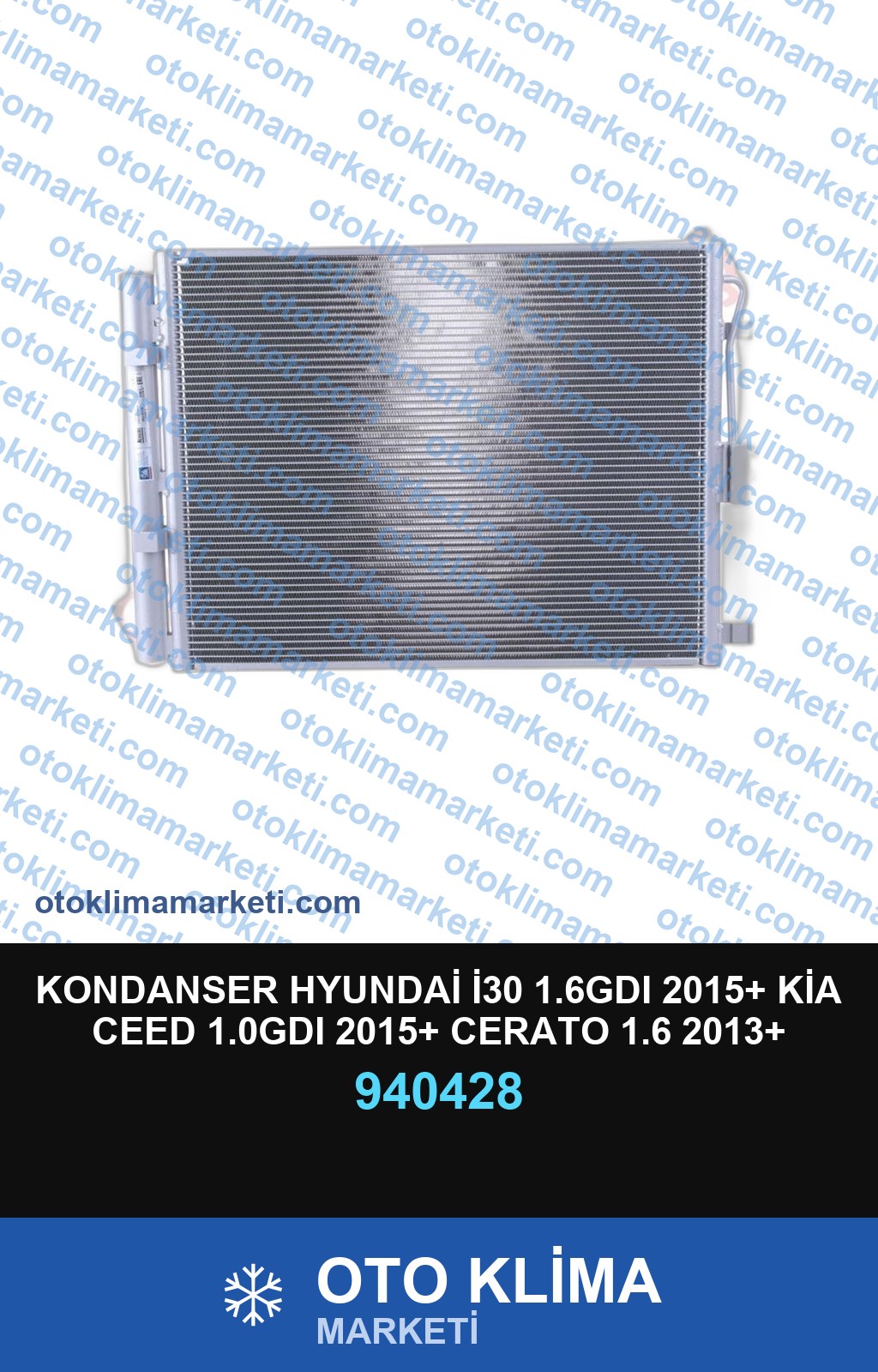KONDANSER HYUNDAİ İ30 1.6GDI 2015+ KİA CEED 1.0GDI 2015+ CERATO 1.6 2013+