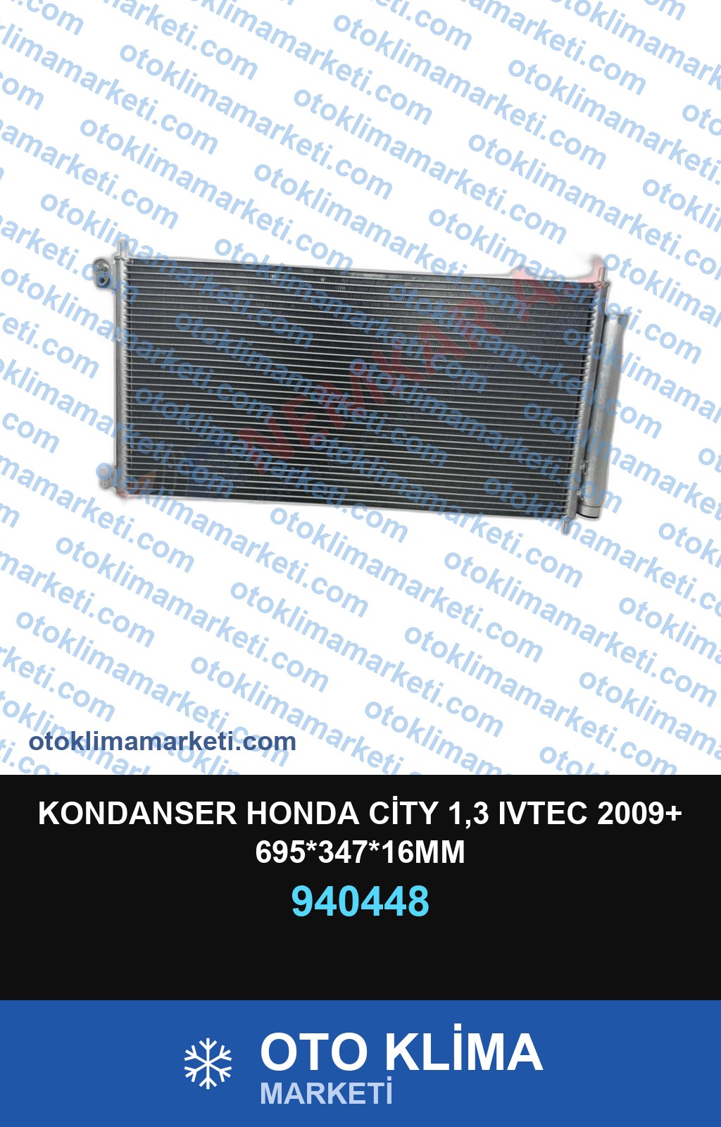 KONDANSER HONDA CİTY 1,3 IVTEC 2009+ 695*347*16MM