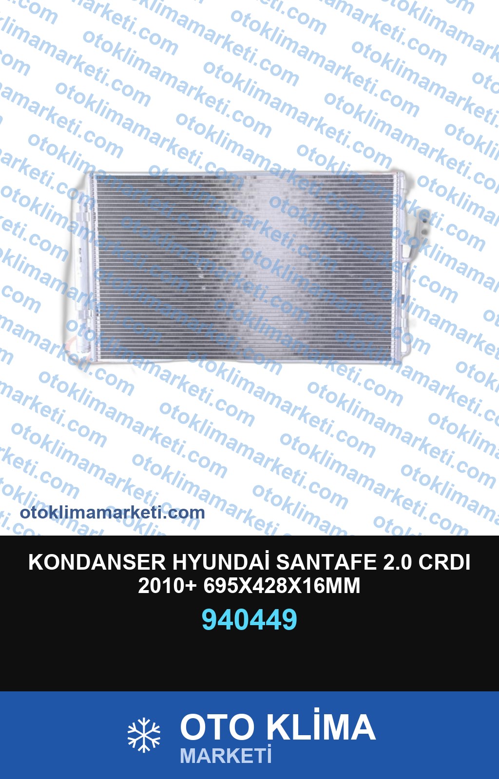 KONDANSER HYUNDAİ SANTAFE 2.0 CRDI 2010+ 695X428X16MM