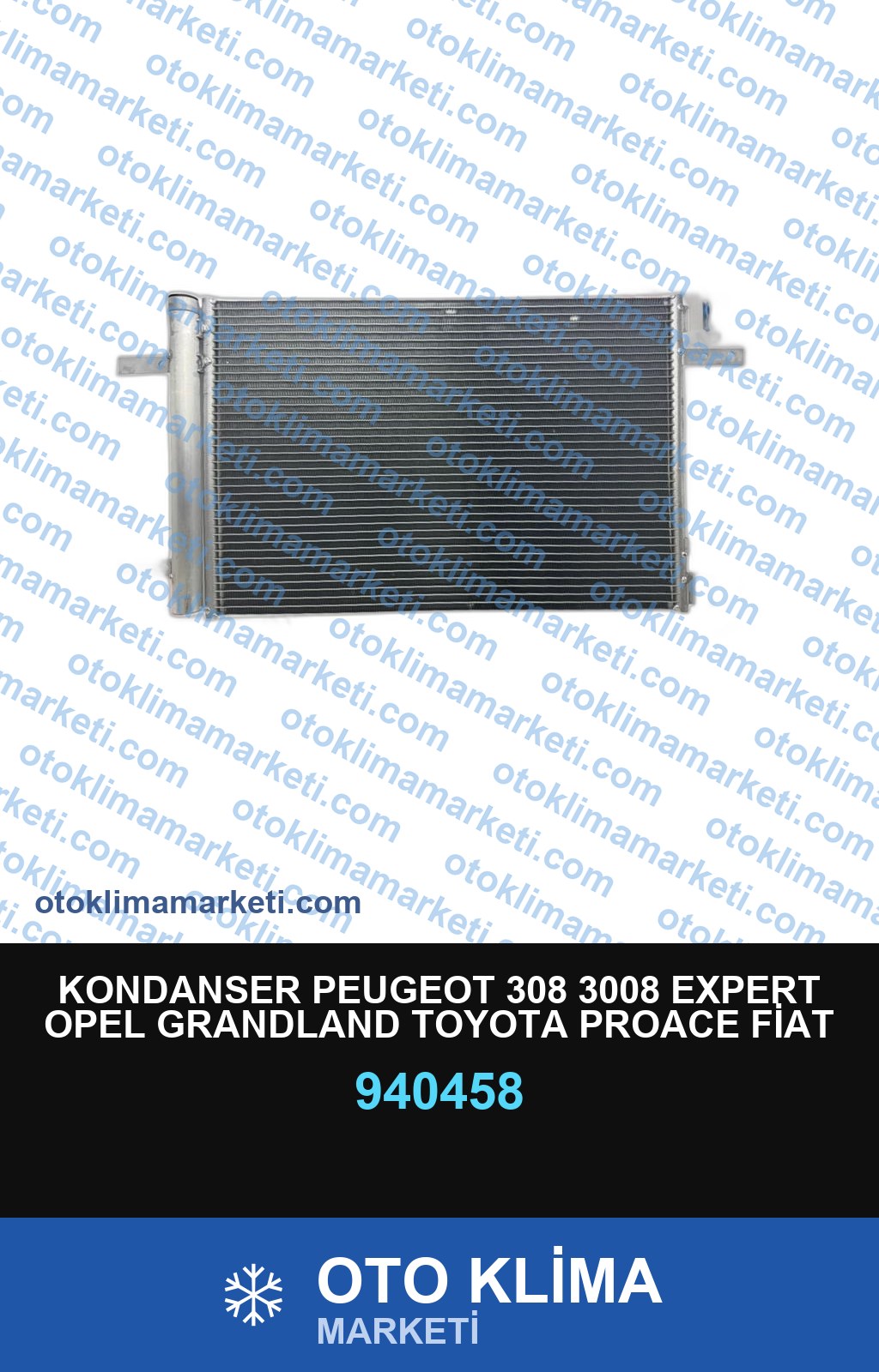 KONDANSER PEUGEOT 308 3008 EXPERT OPEL GRANDLAND TOYOTA PROACE FİAT DOBLO EURO VI