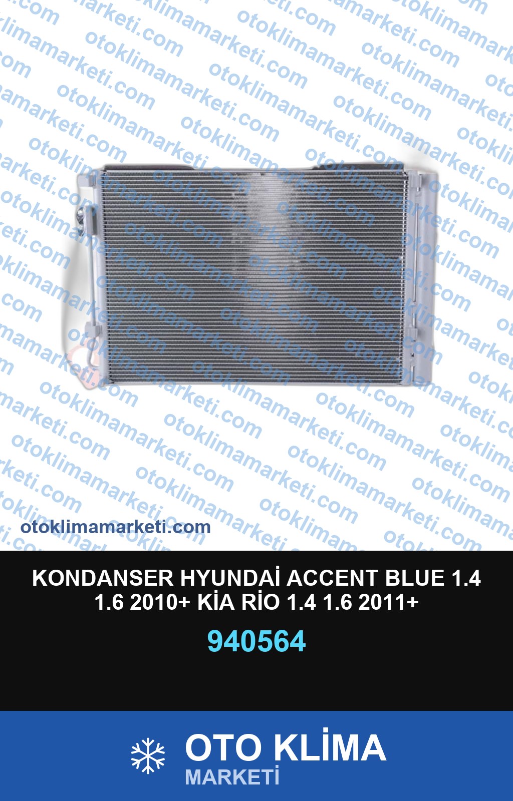KONDANSER HYUNDAİ ACCENT BLUE 1.4 1.6 2010+ KİA RİO 1.4 1.6 2011+
