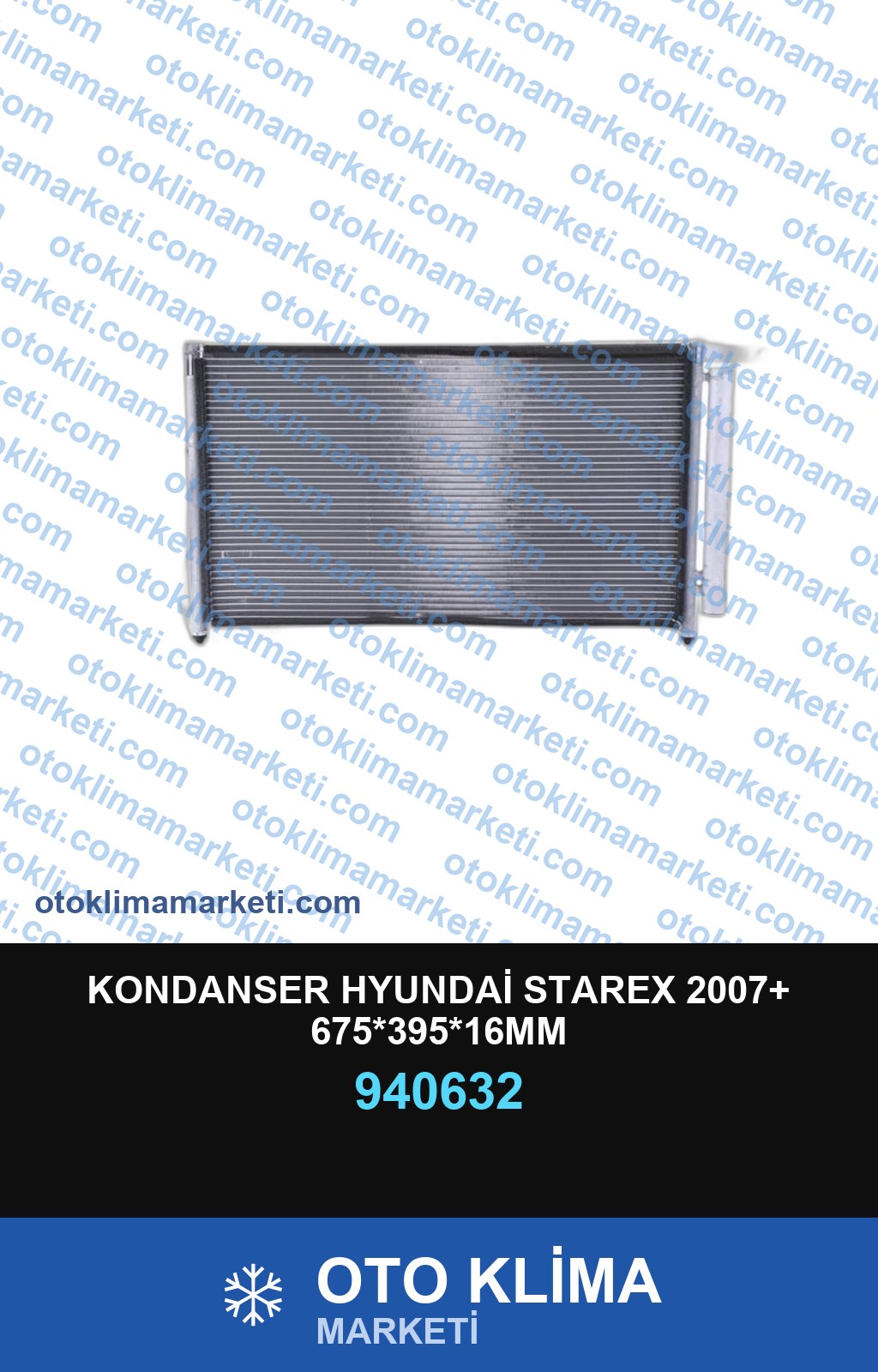 KONDANSER HYUNDAİ STAREX 2007+ 675*395*16MM