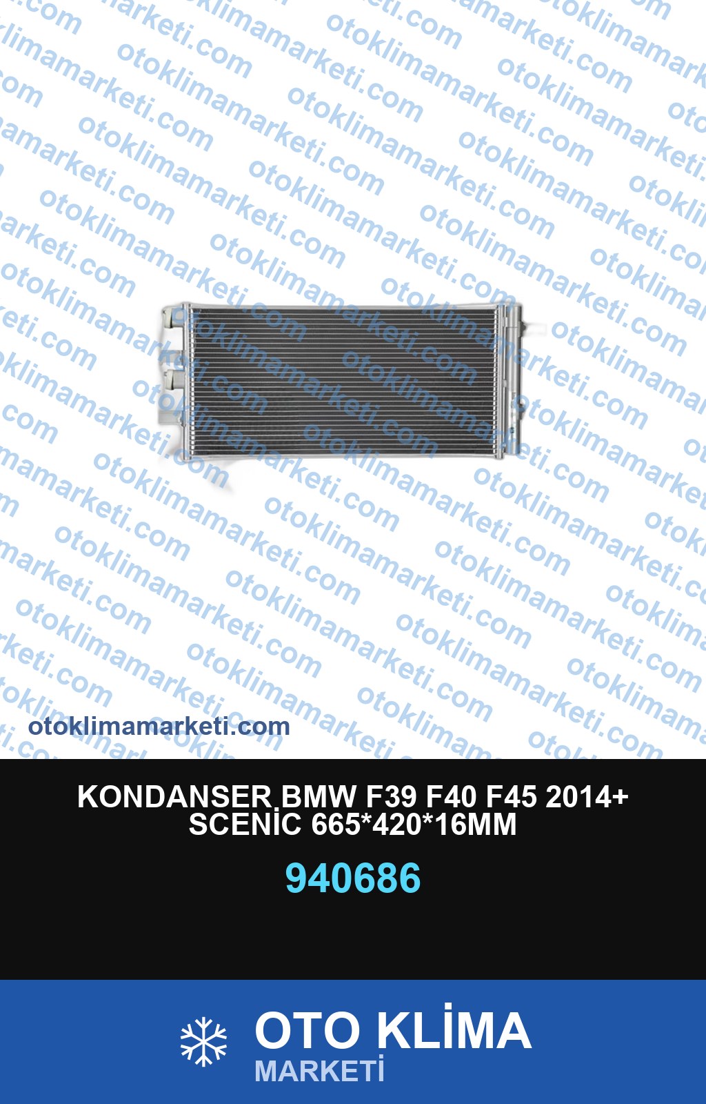 KONDANSER BMW F39 F40 F45 2014+ SCENİC 665*420*16MM
