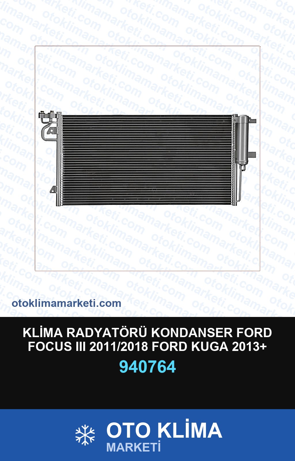 KLİMA RADYATÖRÜ KONDANSER FORD FOCUS III 2011/2018 FORD KUGA 2013+ — KONDENSER / RADYATÖR — Uyumlu: FORD