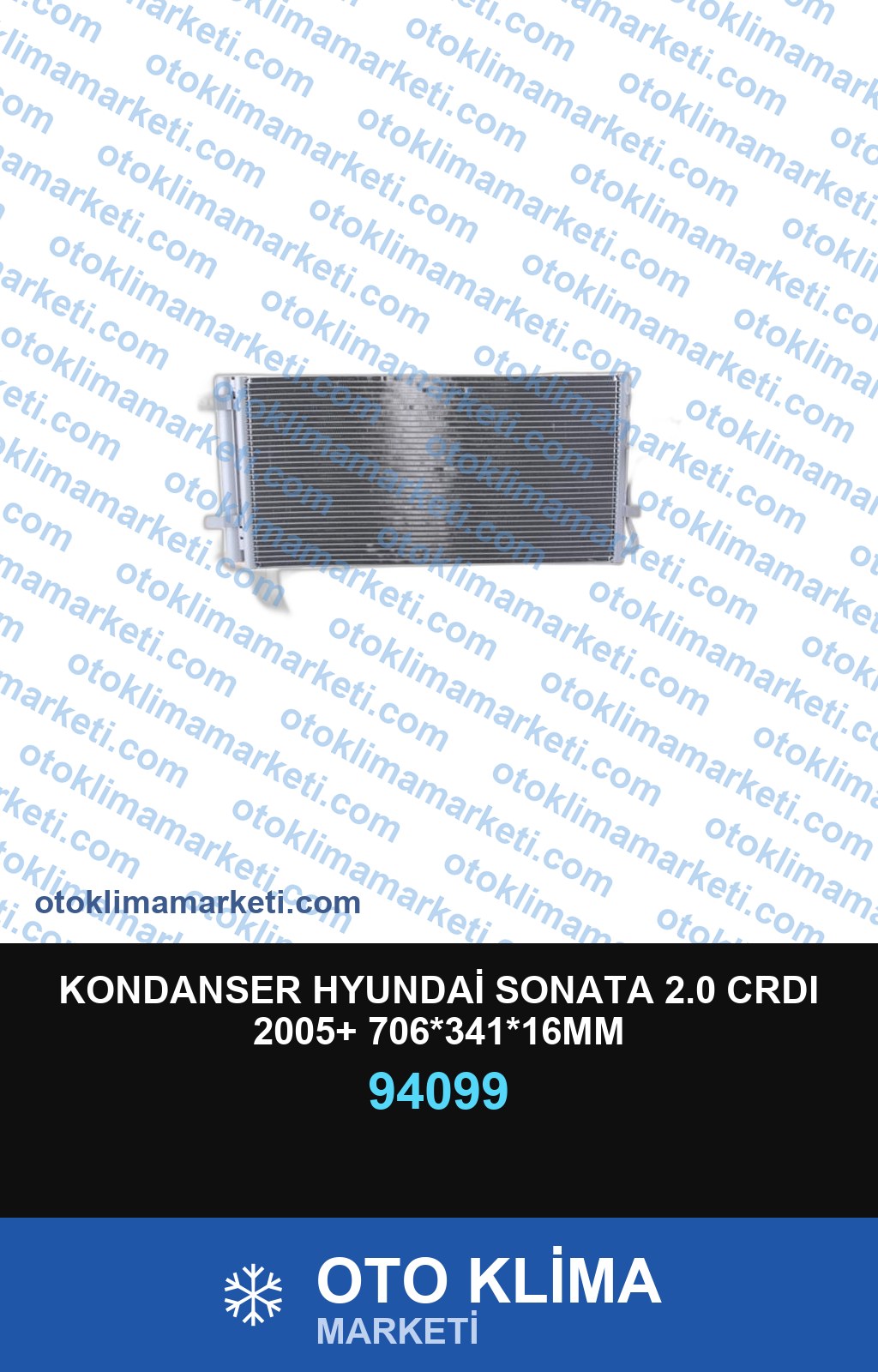 KONDANSER HYUNDAİ SONATA 2.0 CRDI 2005+ 706*341*16MM