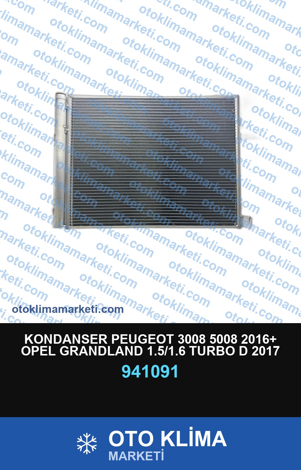 KONDANSER PEUGEOT 3008 5008 2016+ OPEL GRANDLAND 1.5/1.6 TURBO D 2017 CİTRÖEN C5 AİRCROSS 2018+ FİAT DOBLO 2024+