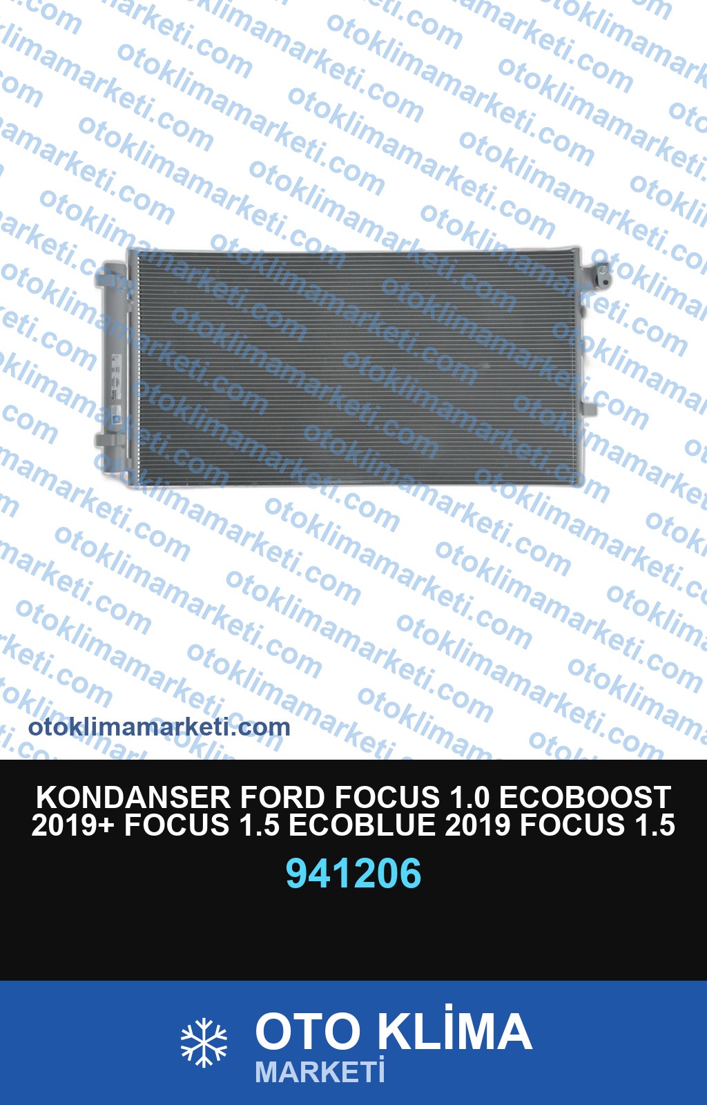 KONDANSER FORD FOCUS 1.0 ECOBOOST 2019+ FOCUS 1.5 ECOBLUE 2019 FOCUS 1.5 Tİ-VCT 2019+