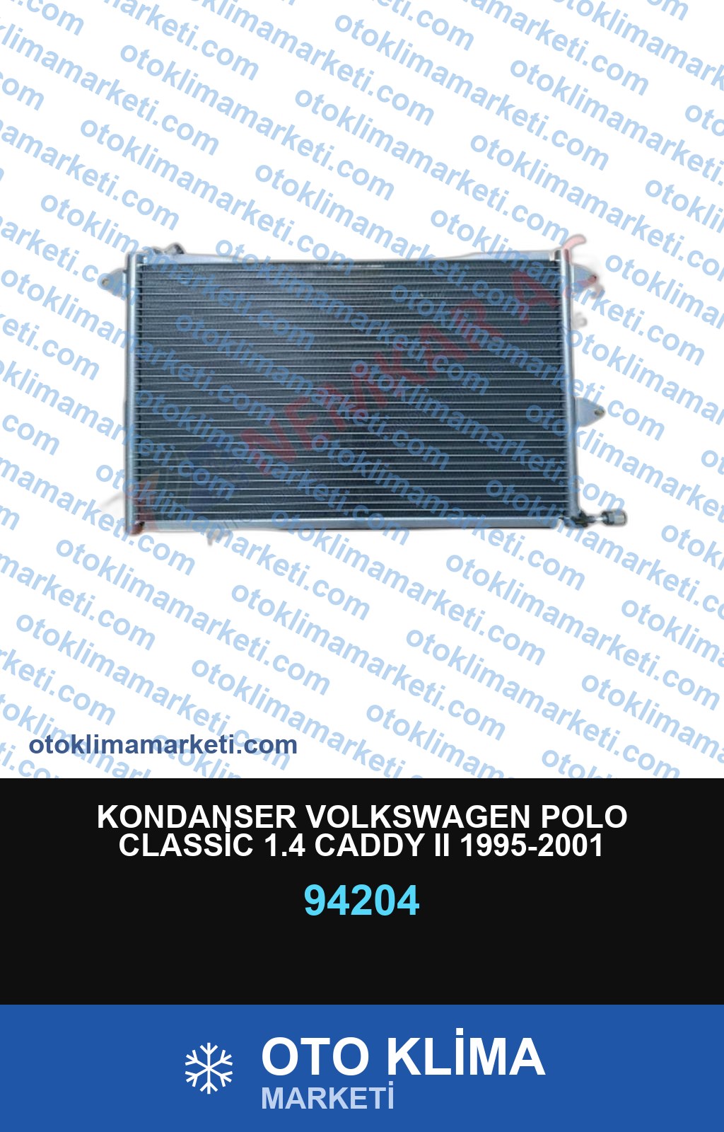 KONDANSER VOLKSWAGEN POLO CLASSİC 1.4 CADDY II 1995-2001