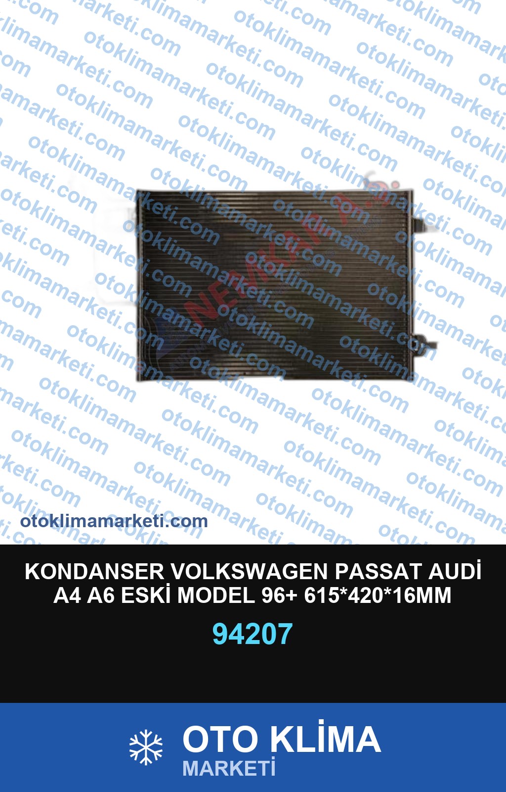 KONDANSER VOLKSWAGEN PASSAT AUDİ A4 A6 ESKİ MODEL 96+ 615*420*16MM 1997-2004