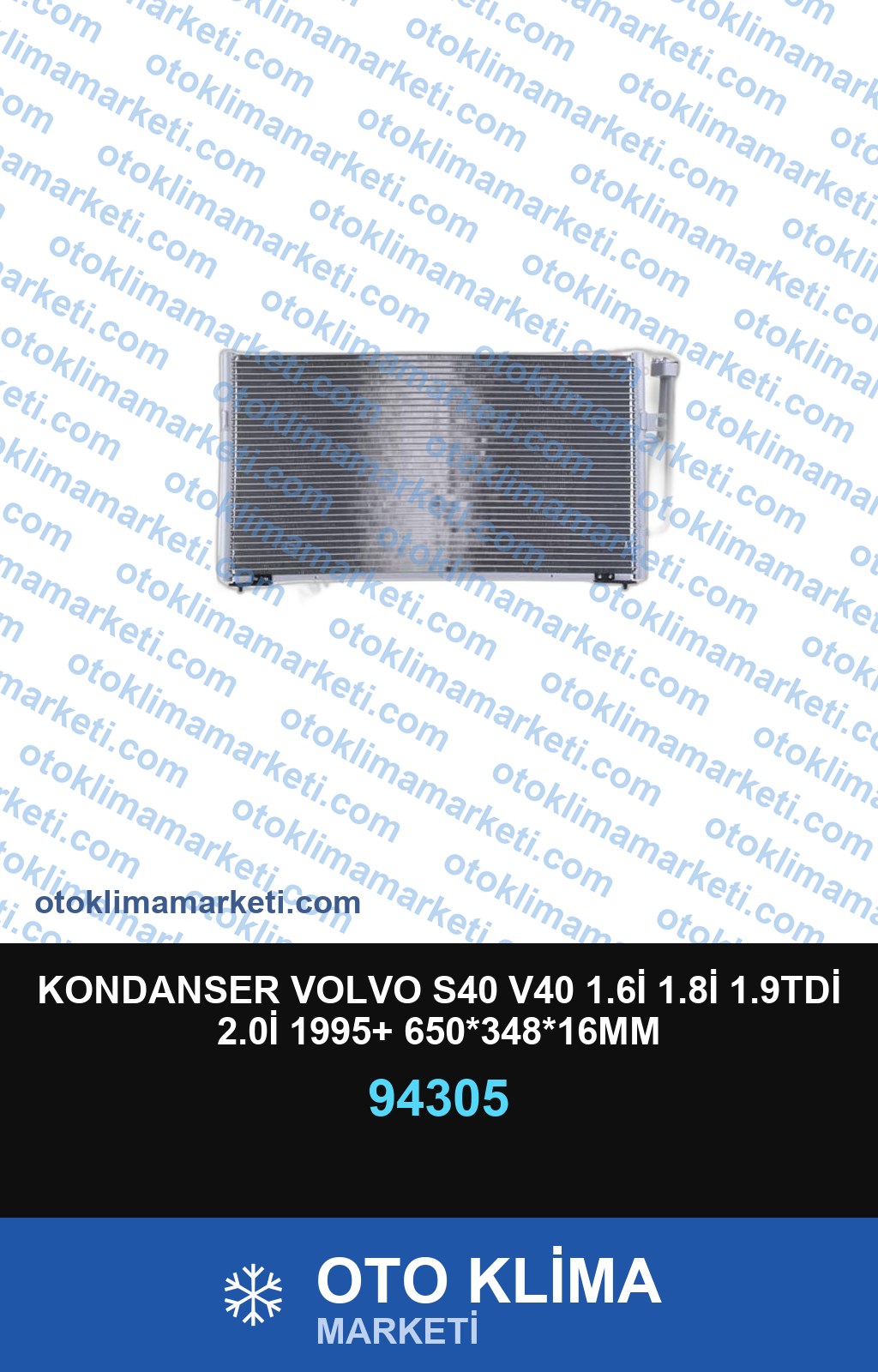 KONDANSER VOLVO S40 V40 1.6İ 1.8İ 1.9TDİ 2.0İ 1995+ 650*348*16MM