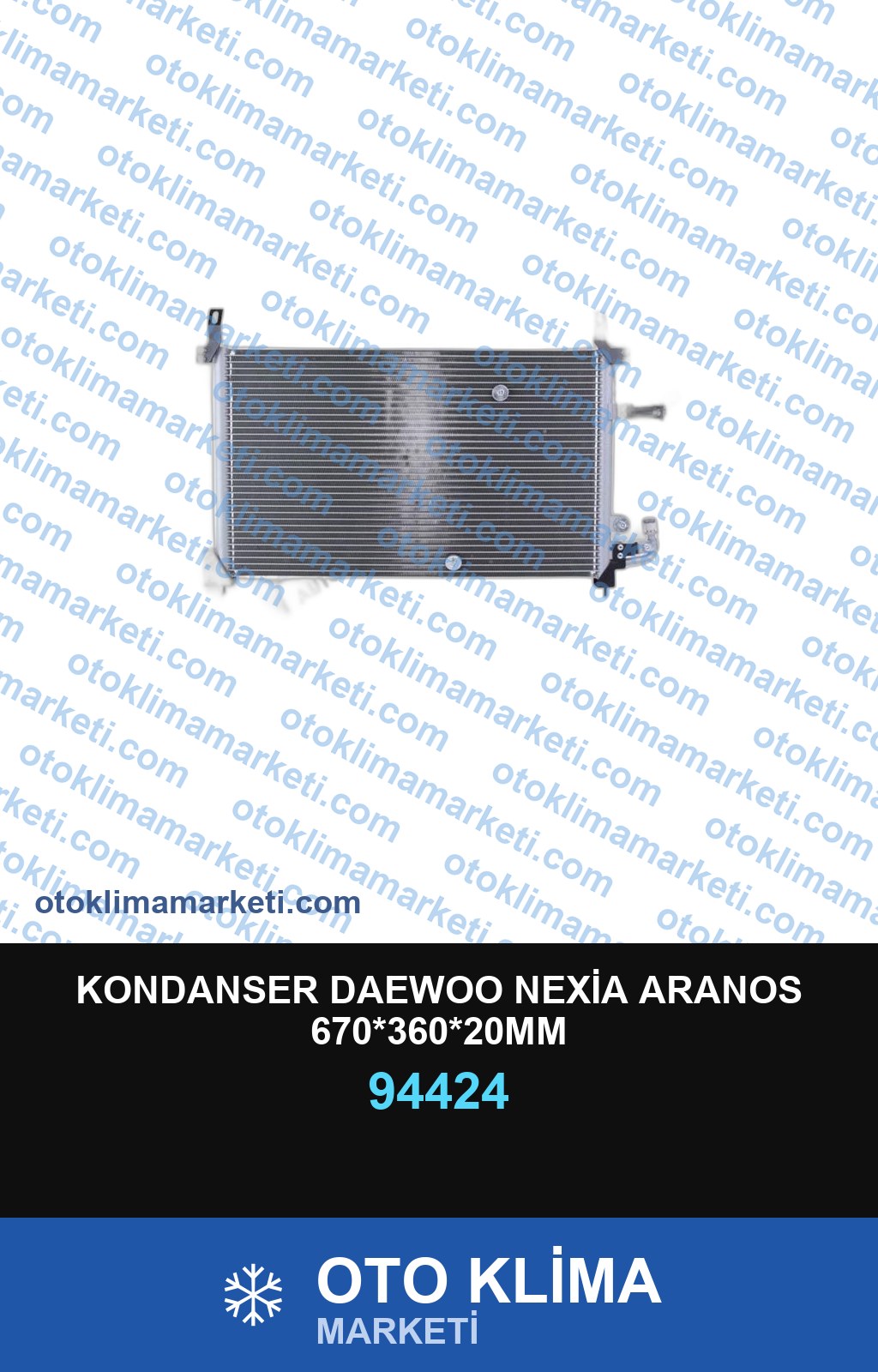 KONDANSER DAEWOO NEXİA ARANOS 670*360*20MM