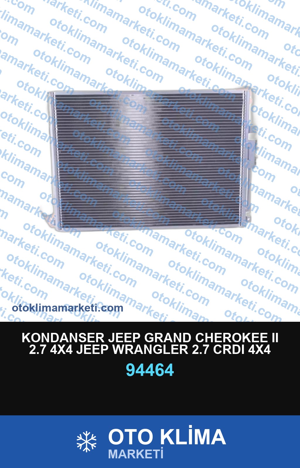 KONDANSER JEEP GRAND CHEROKEE II 2.7 4X4 JEEP WRANGLER 2.7 CRDI 4X4 1998-2005