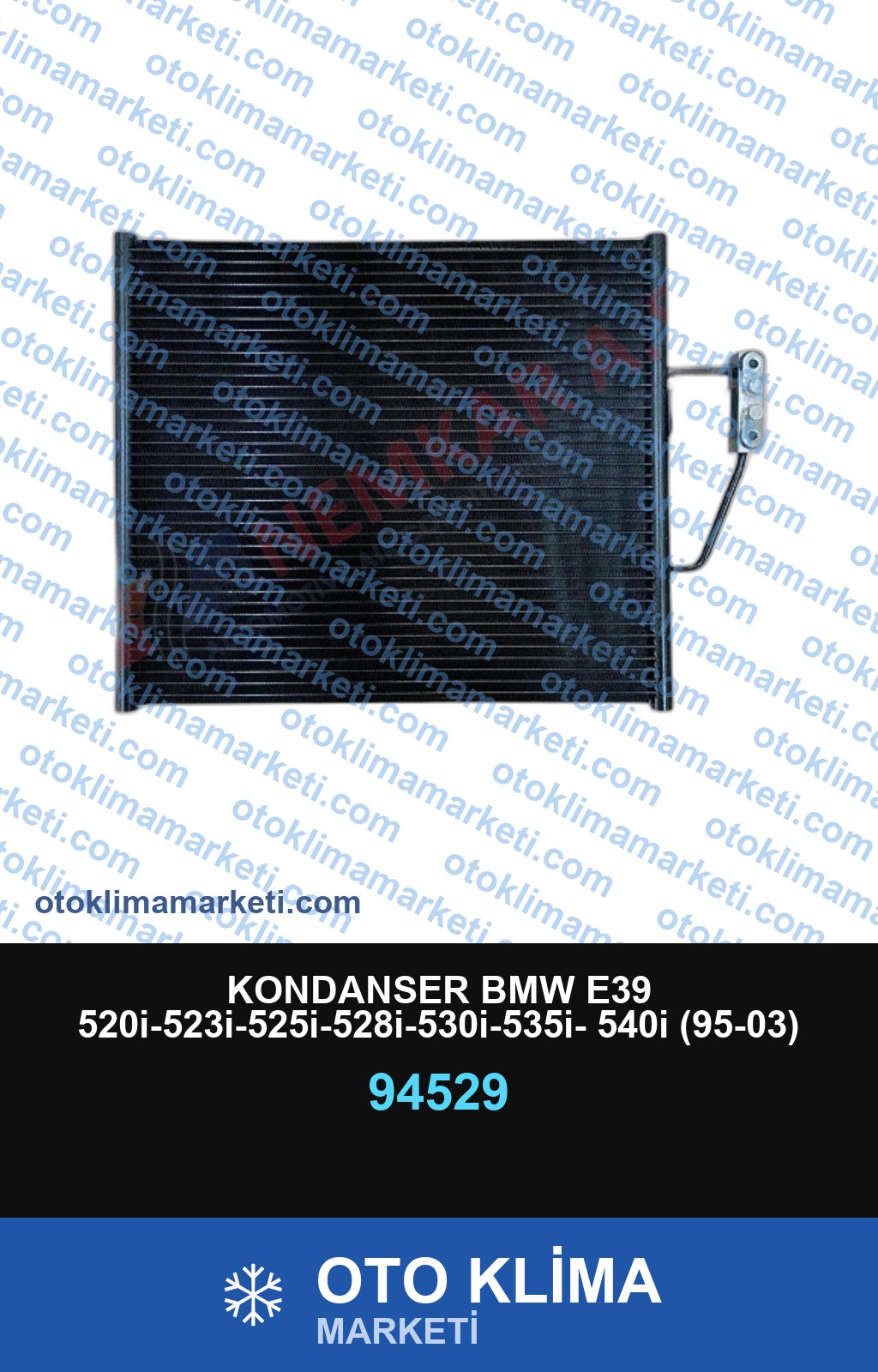 KONDANSER BMW E39 520i-523i-525i-528i-530i-535i- 540i (95-03)