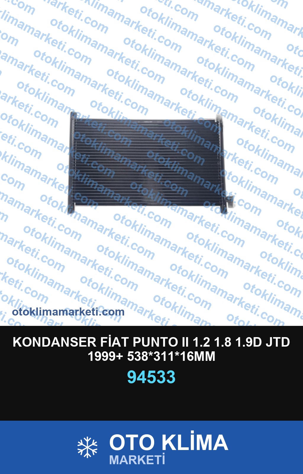 KONDANSER FİAT PUNTO II 1.2 1.8 1.9D JTD 1999+ 538*311*16MM