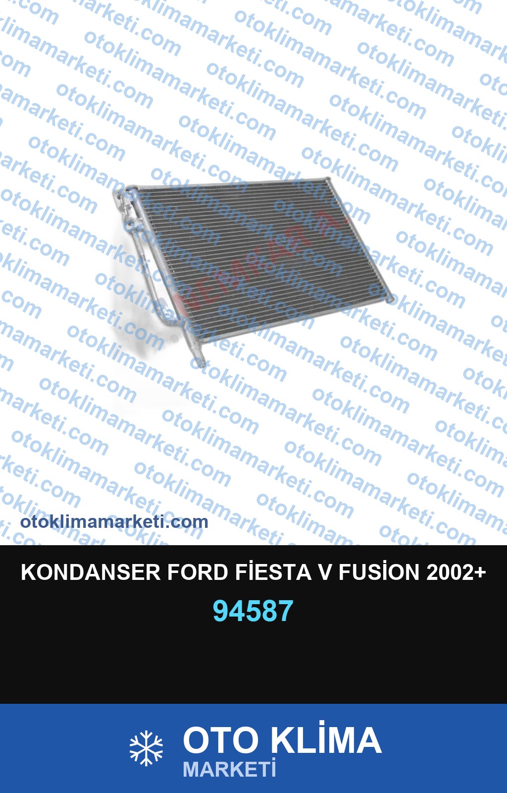 KONDANSER FORD FİESTA V FUSİON 2002+