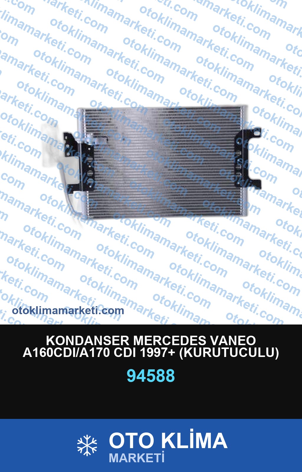 KONDANSER MERCEDES VANEO A160CDI/A170 CDI 1997+ (KURUTUCULU)
