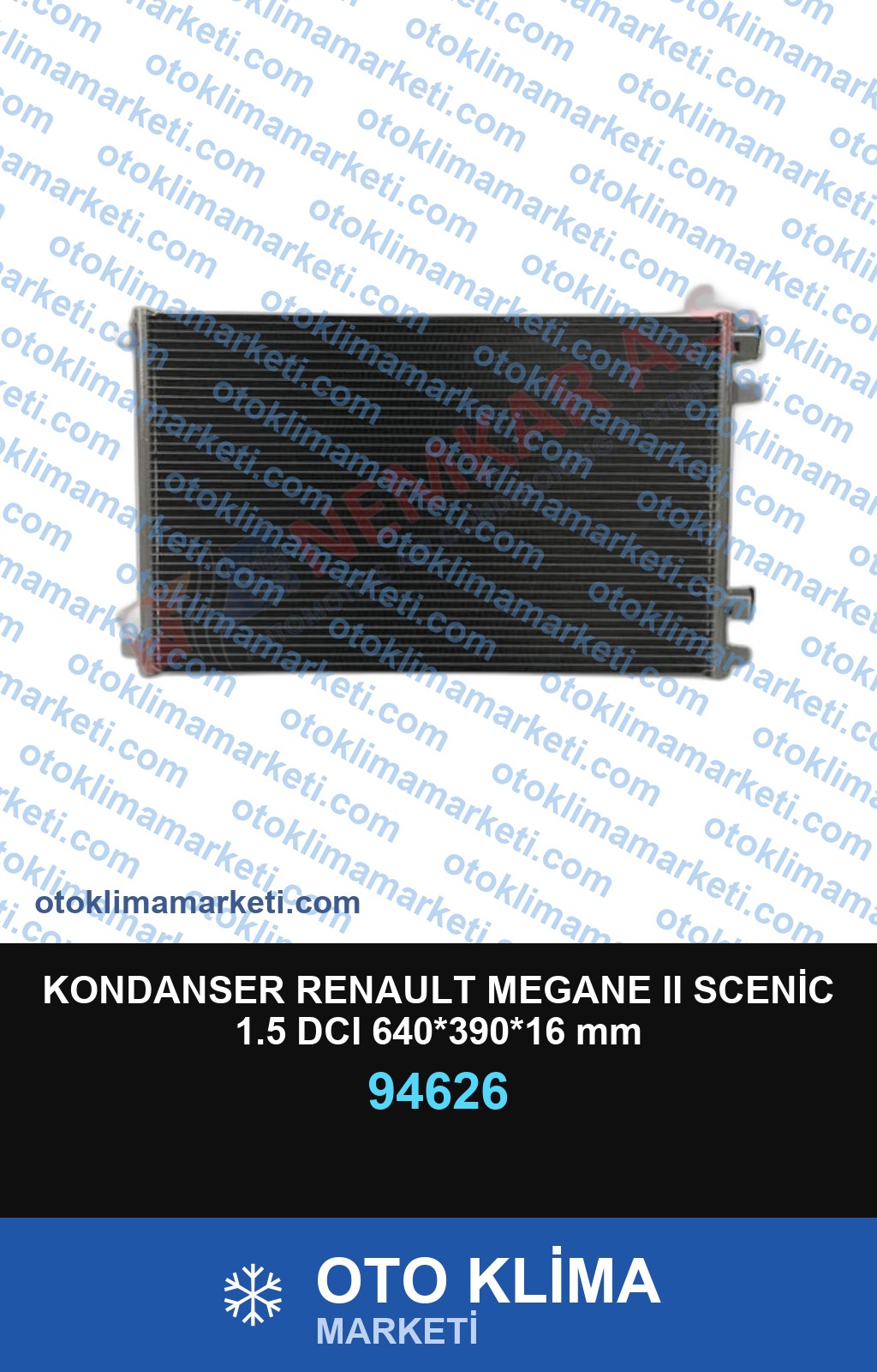 KONDANSER RENAULT MEGANE II SCENİC 1.5 DCI 640*390*16 mm