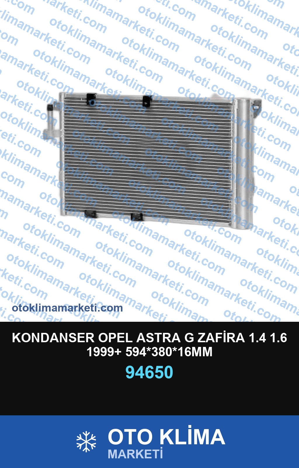 KONDANSER OPEL ASTRA G ZAFİRA 1.4 1.6 1999+ 594*380*16MM