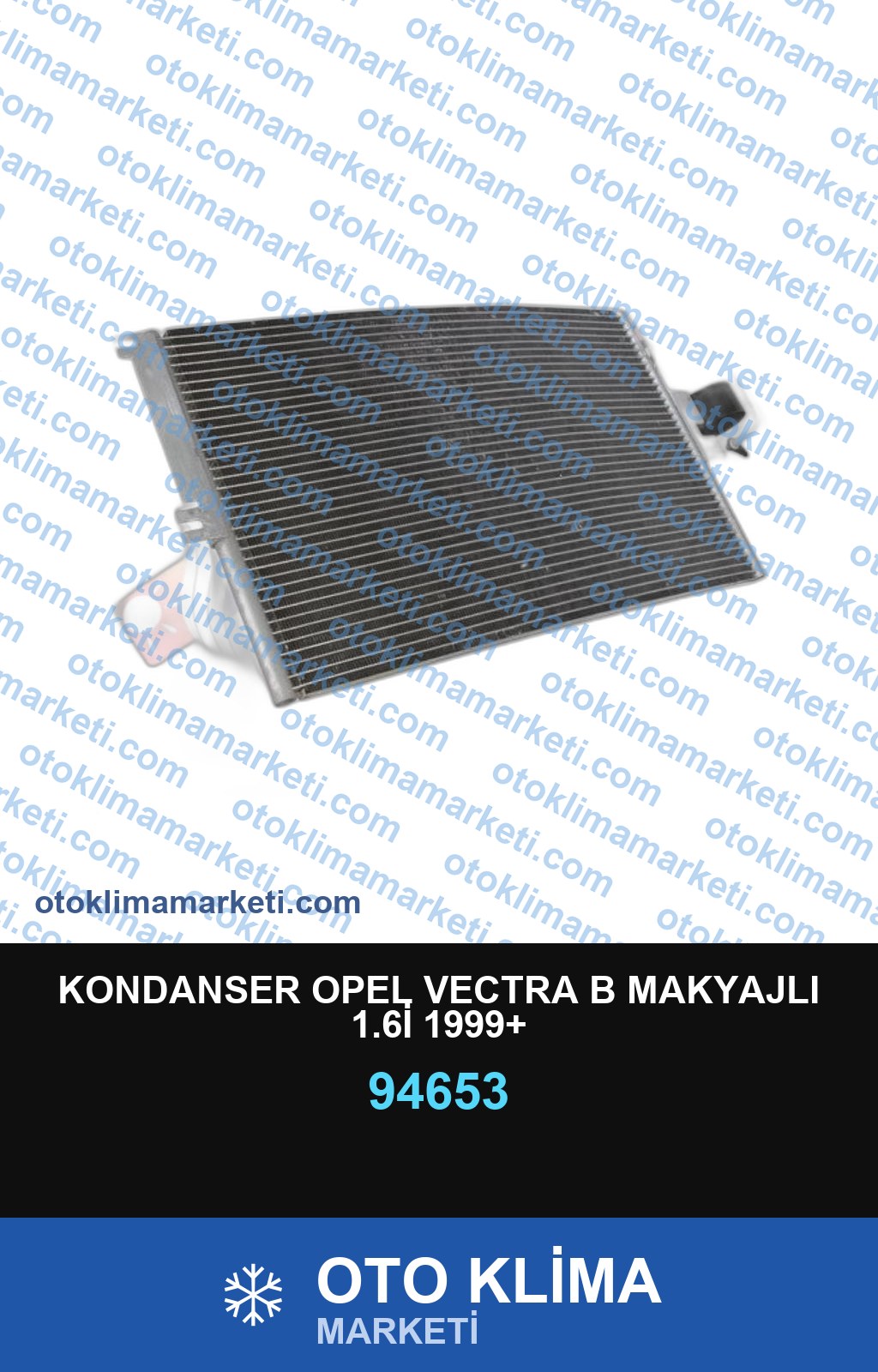 KONDANSER OPEL VECTRA B MAKYAJLI 1.6İ 1999+