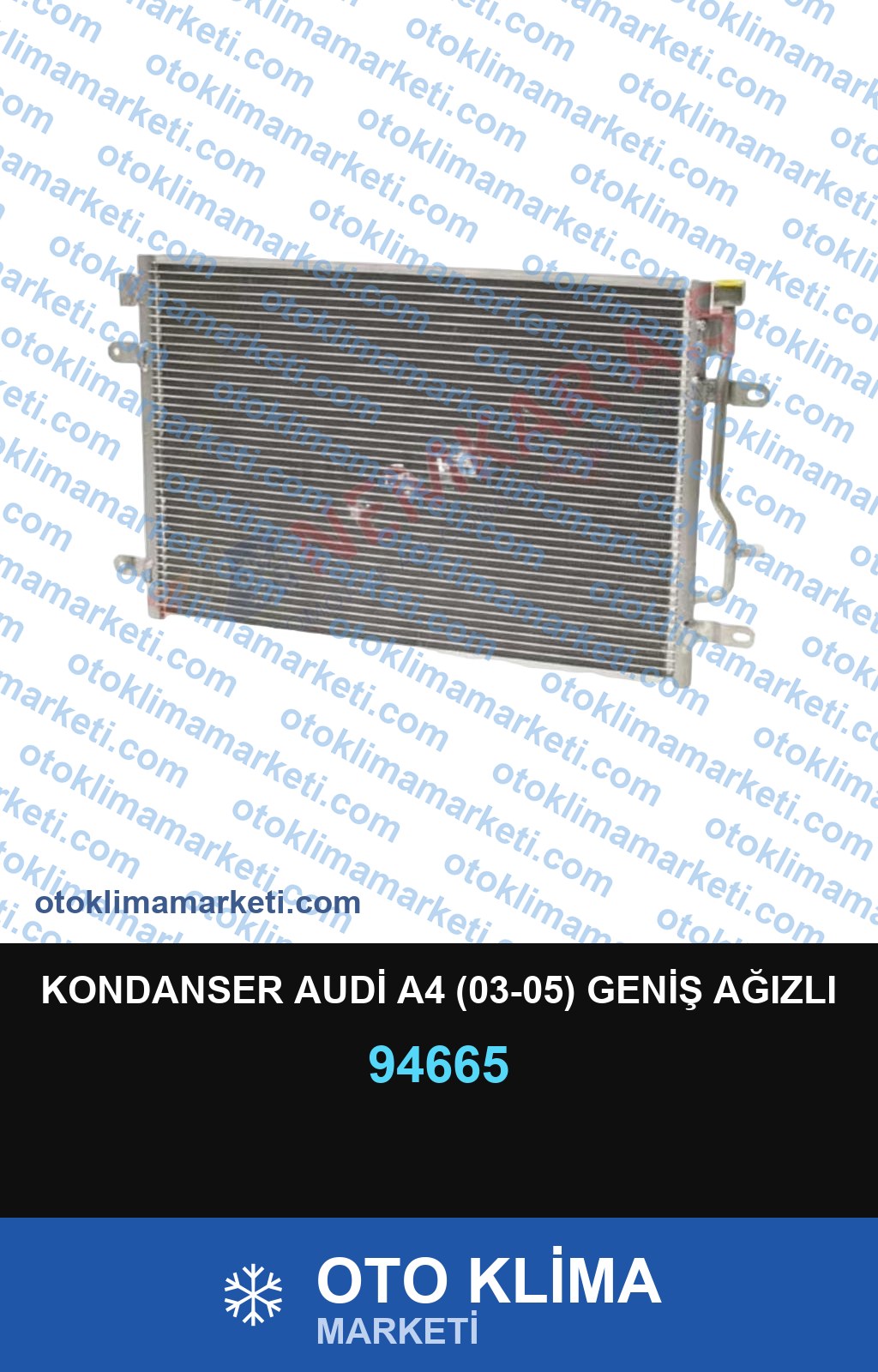 KONDANSER AUDİ A4 (03-05) GENİŞ AĞIZLI
