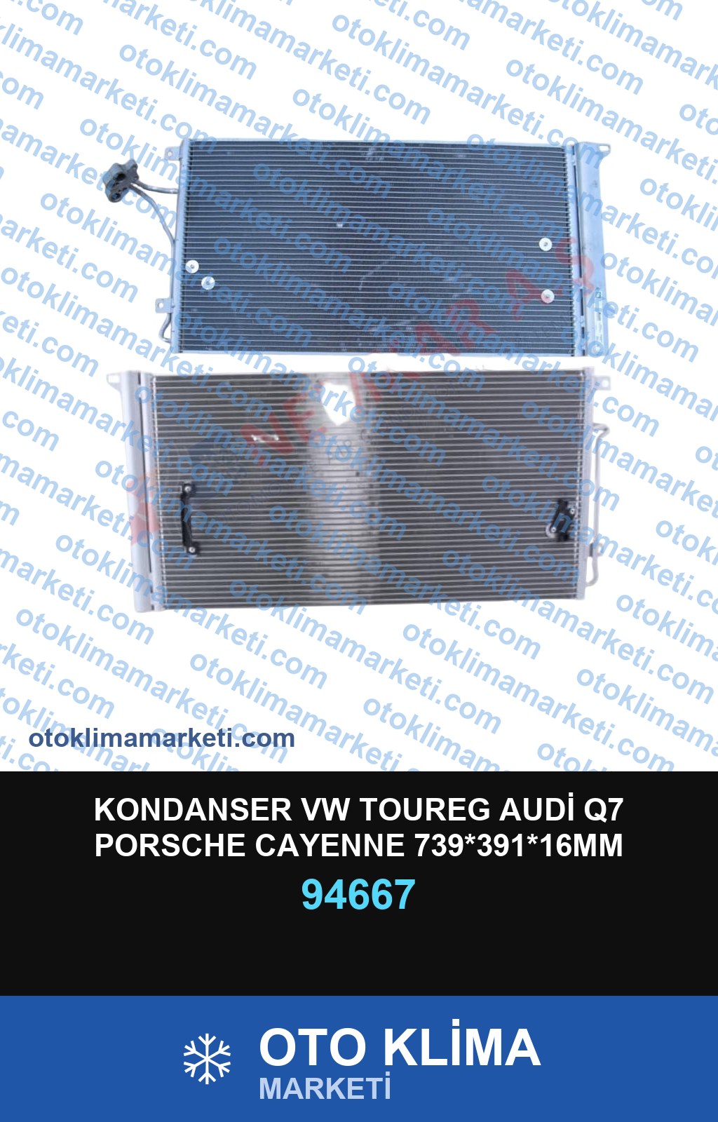 KONDANSER VW TOUREG AUDİ Q7 PORSCHE CAYENNE 739*391*16MM