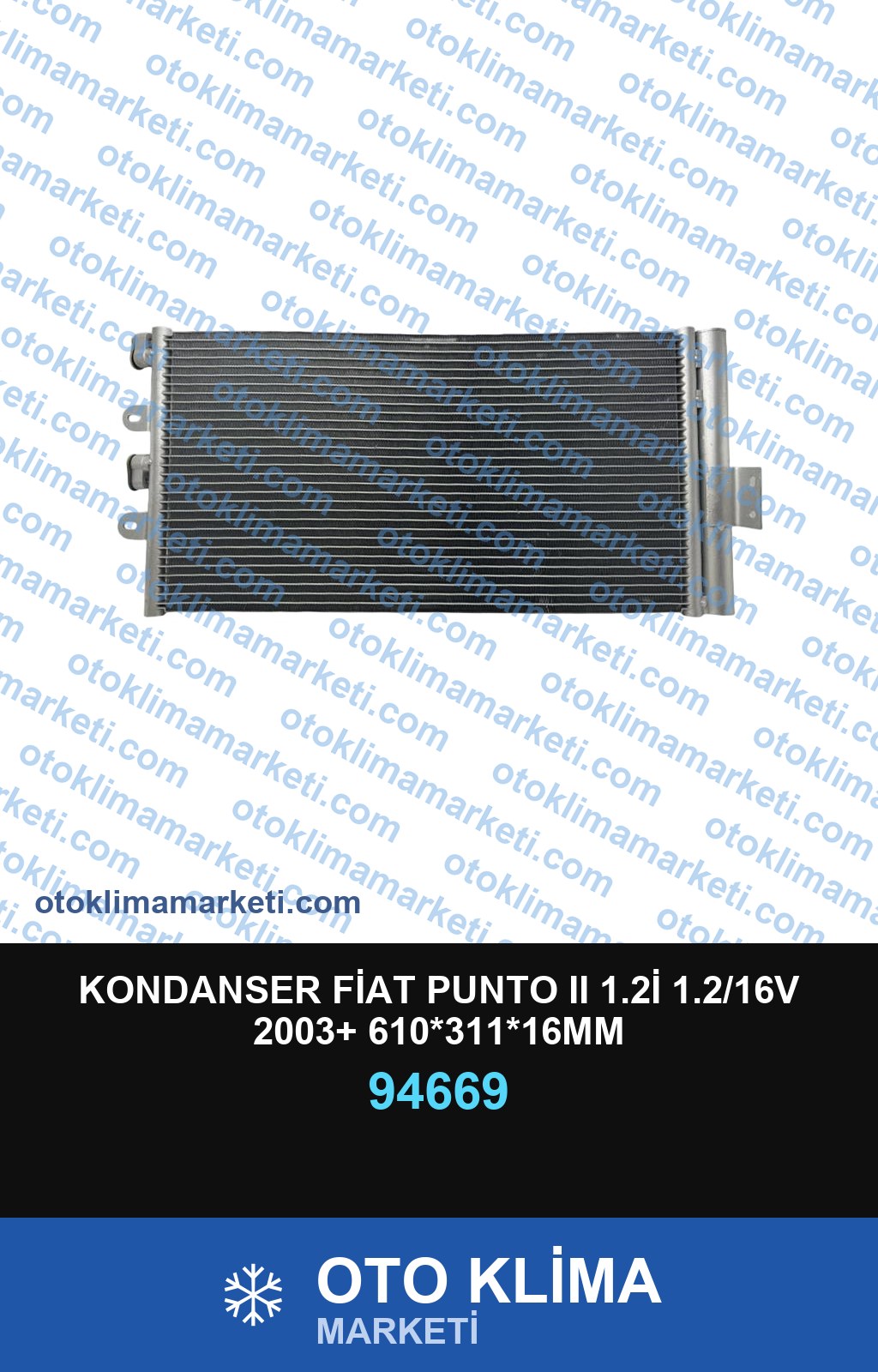 KONDANSER FİAT PUNTO II 1.2İ 1.2/16V 2003+ 610*311*16MM
