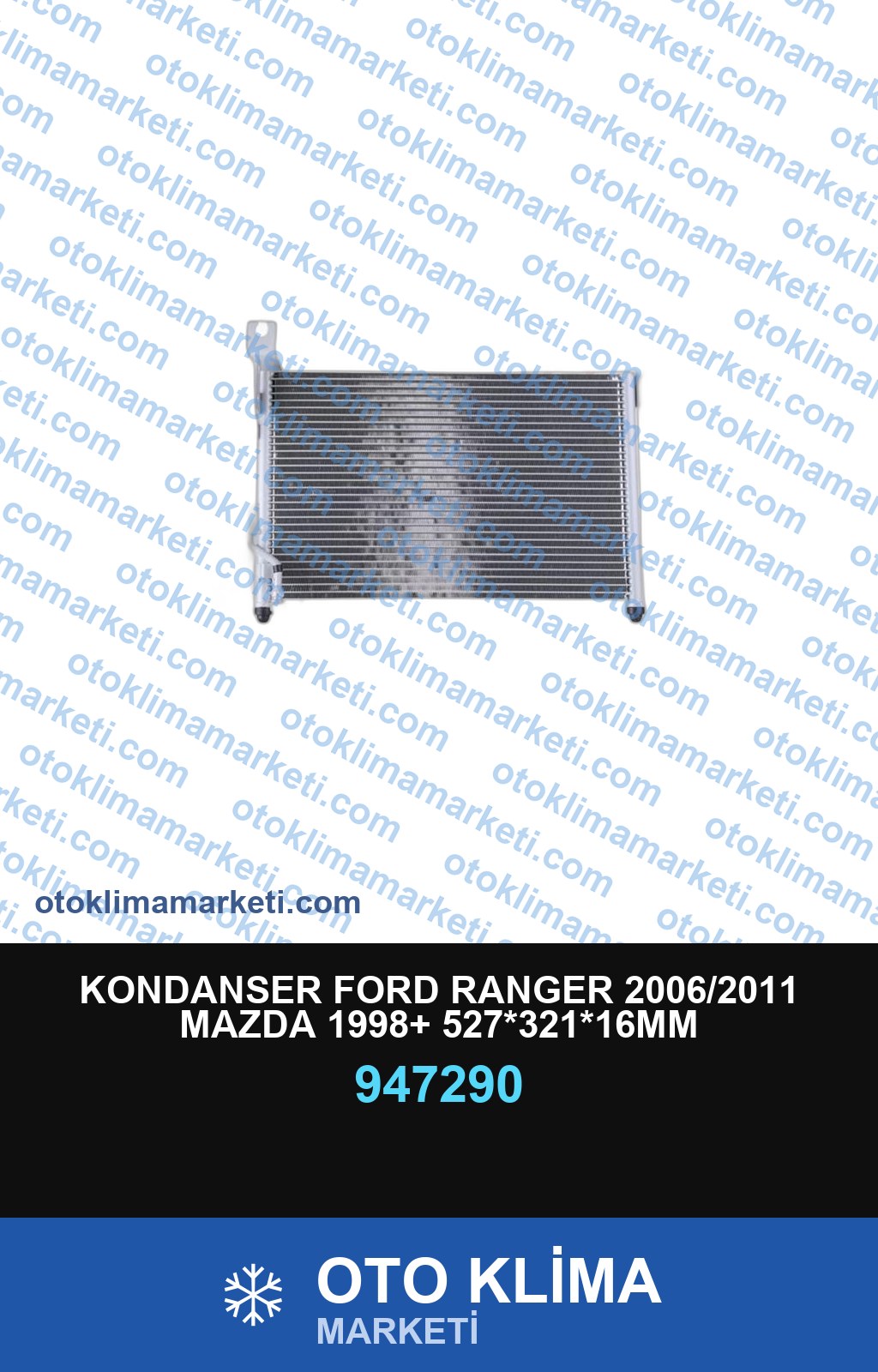 KONDANSER FORD RANGER 2006/2011 MAZDA 1998+ 527*321*16MM