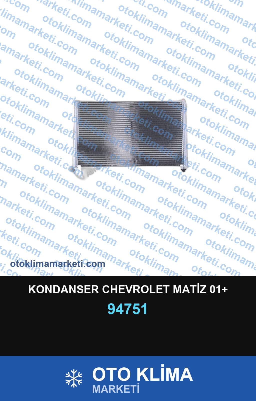 KONDANSER CHEVROLET MATİZ 01+