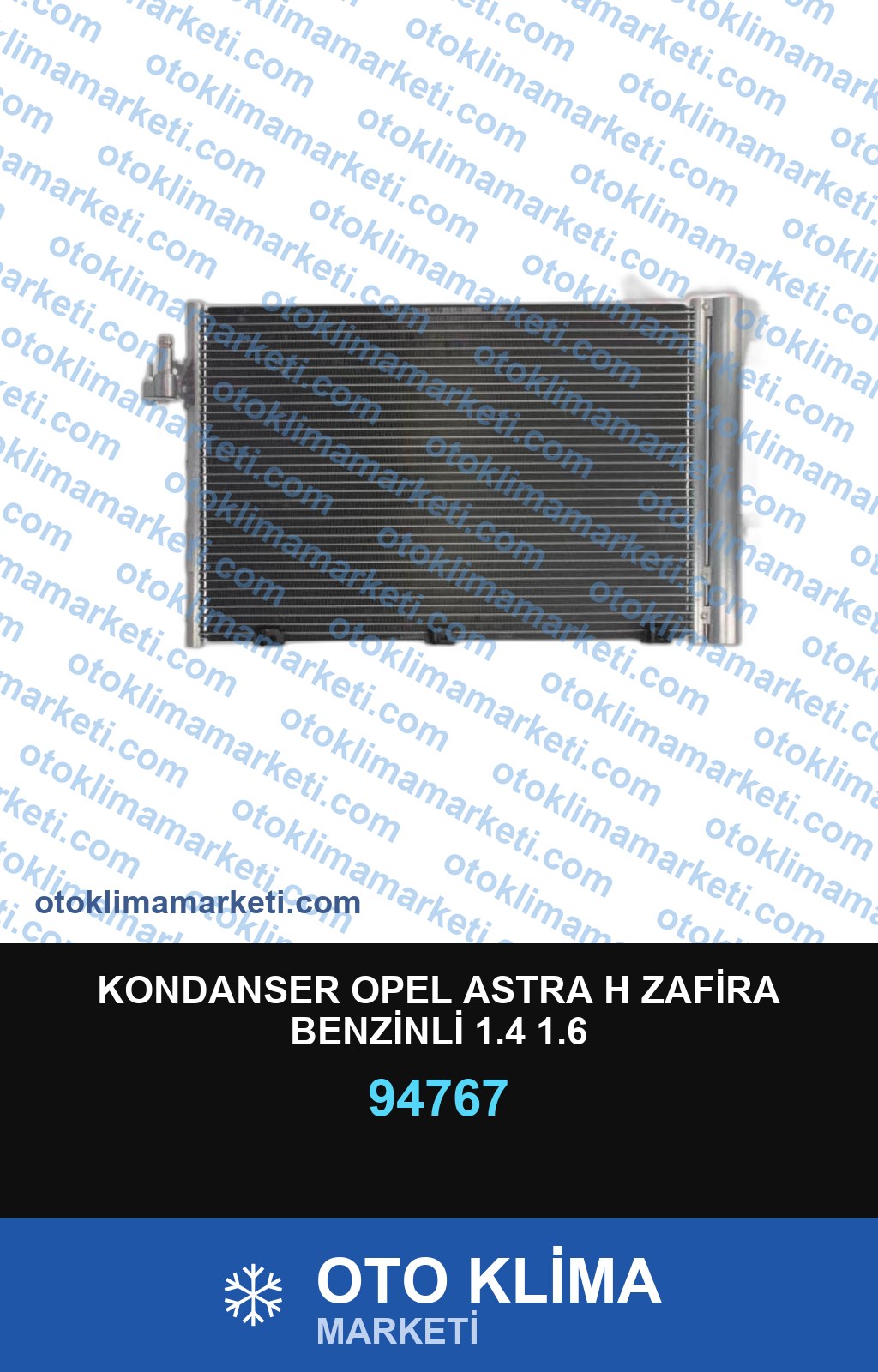KONDANSER OPEL ASTRA H ZAFİRA BENZİNLİ 1.4 1.6