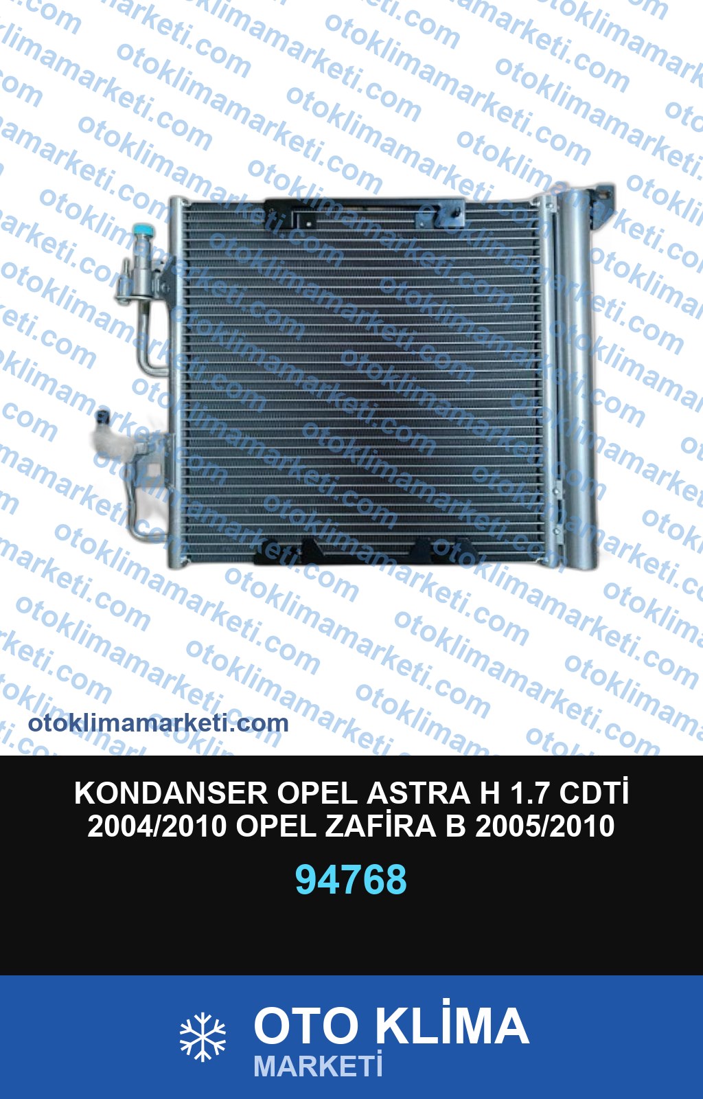 KONDANSER OPEL ASTRA H 1.7 CDTİ 2004/2010 OPEL ZAFİRA B 2005/2010