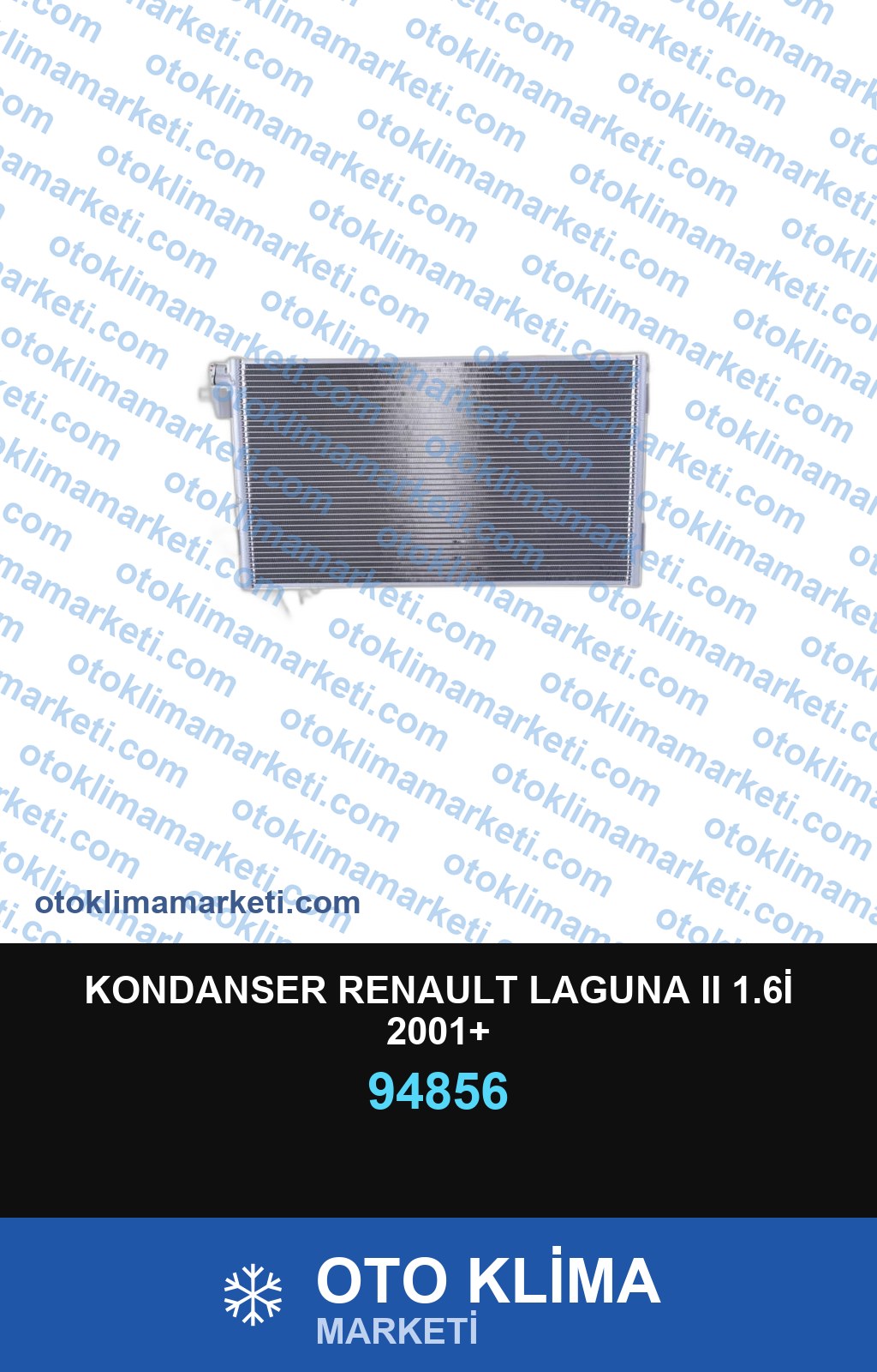 KONDANSER RENAULT LAGUNA II 1.6İ 2001+